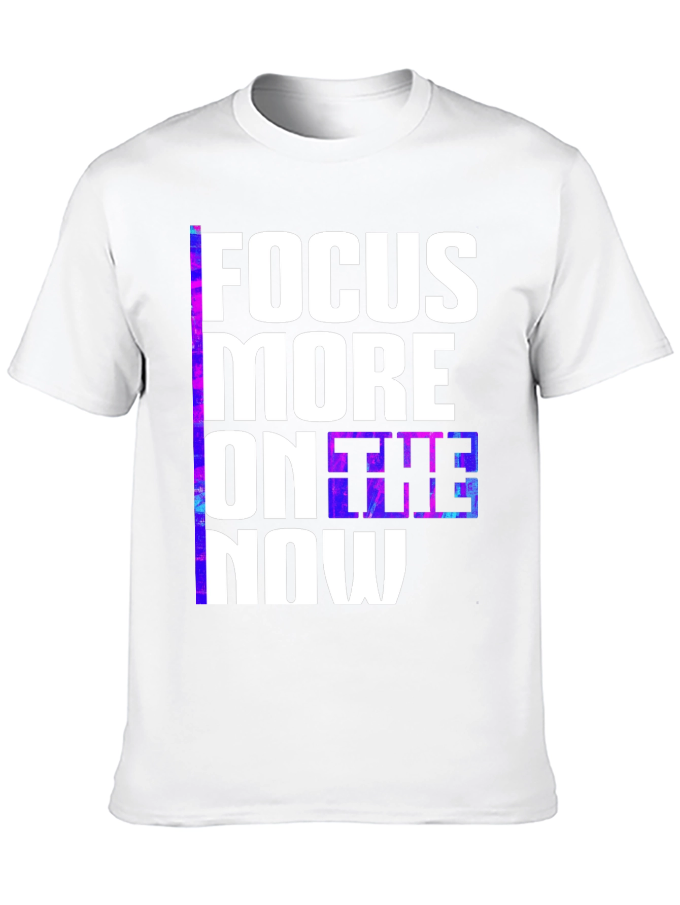 Focus On The Now T-Shirt