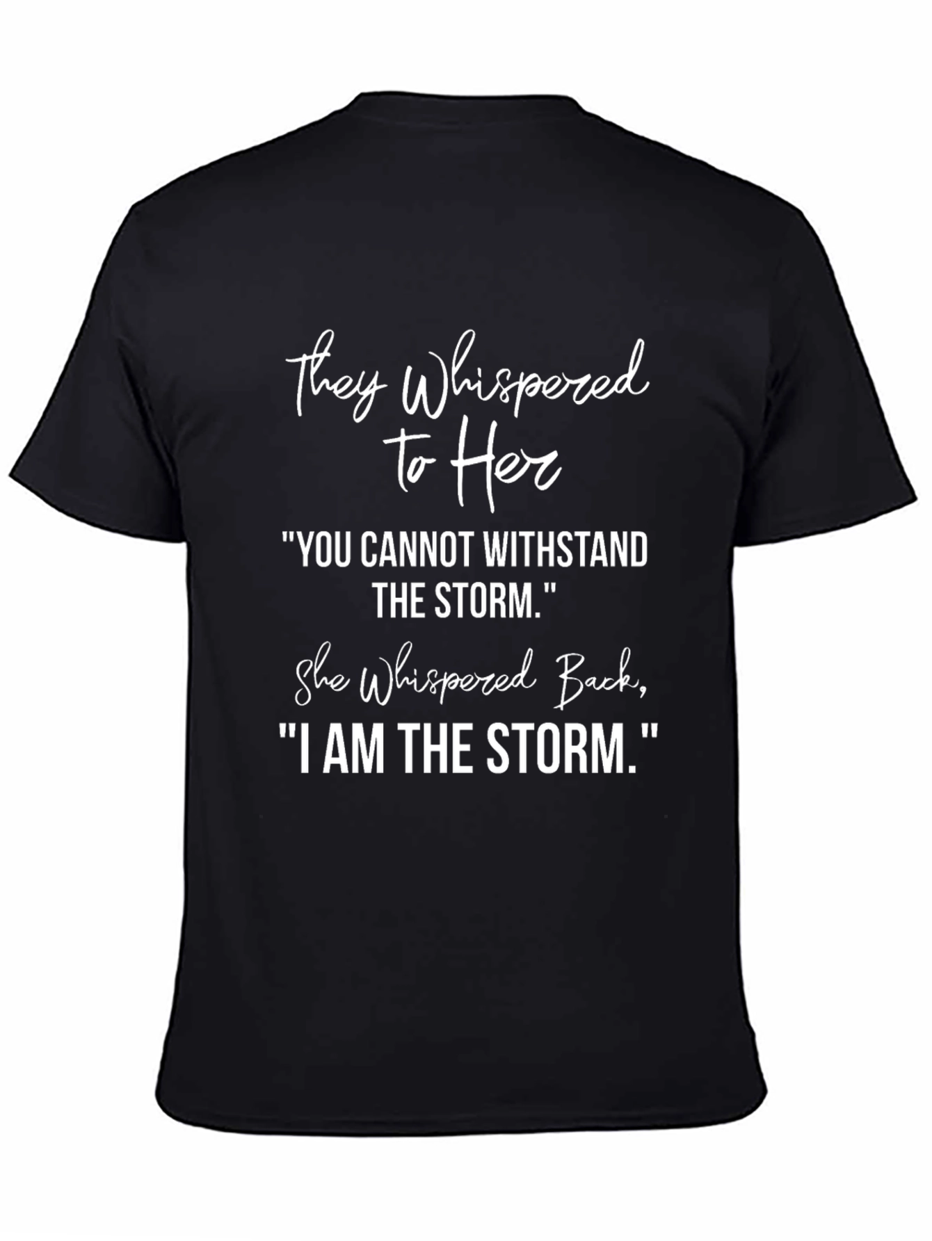 Empowering I Am The Storm Graphic T-Shirt