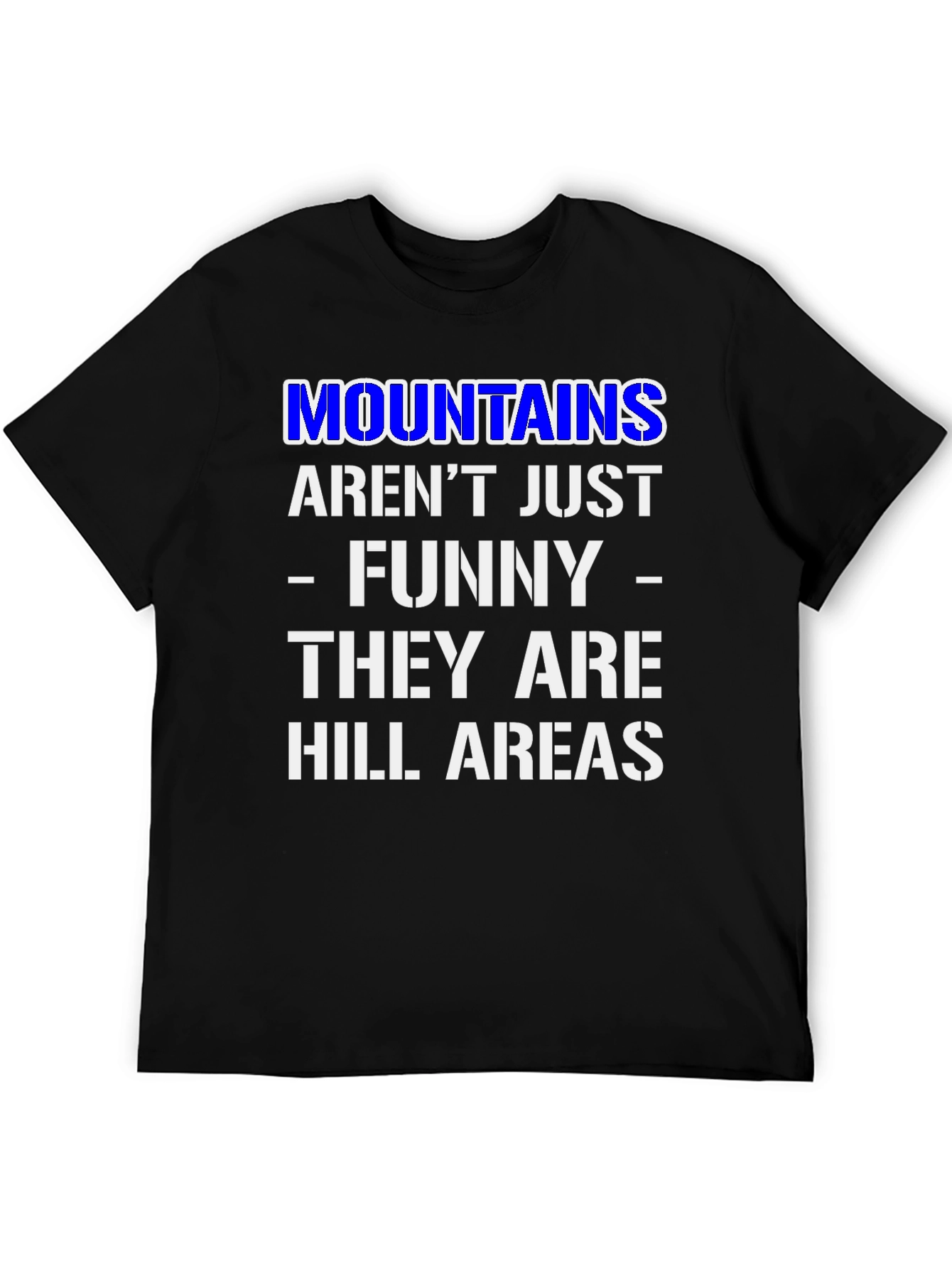 Funny Mountains Hill Areas Black T-Shirt