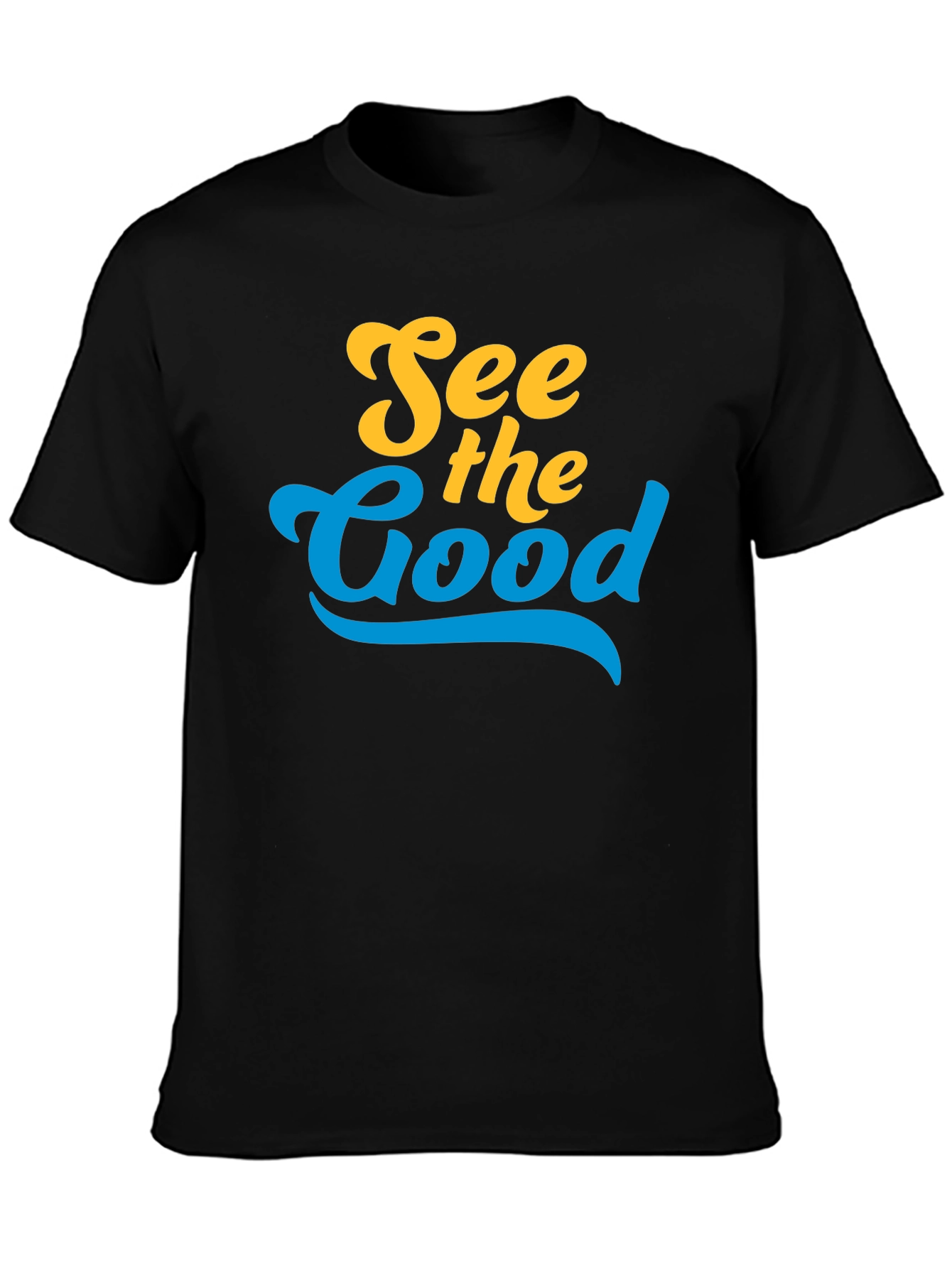 See the Good T-Shirt - Positive Vibes