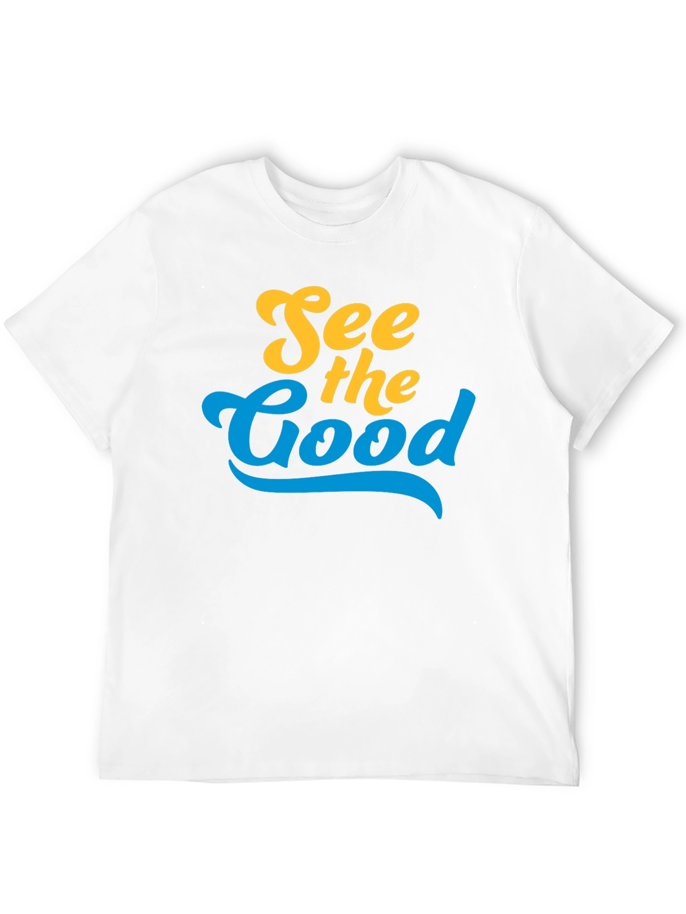 See the Good T-Shirt - Positive Vibes