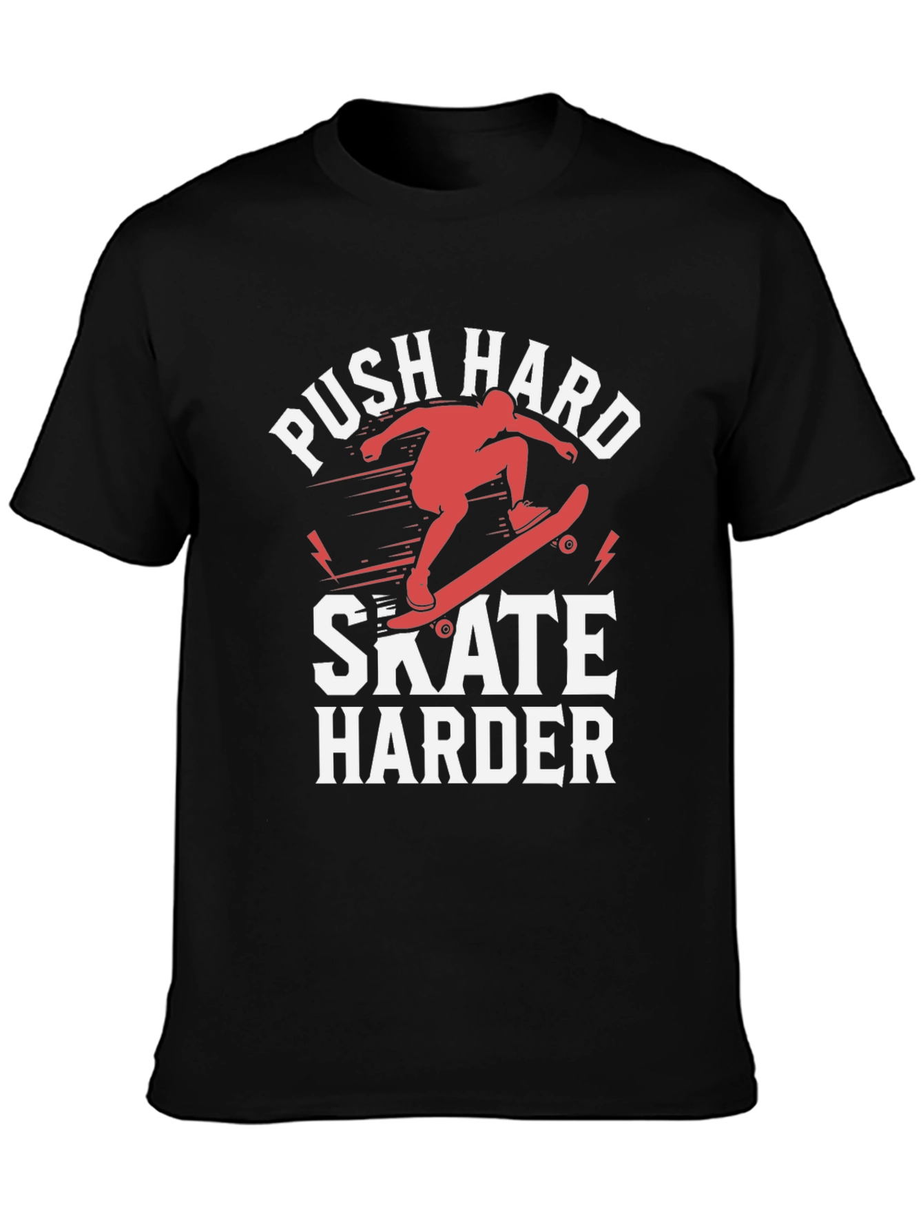 Push Hard Skate Harder Graphic T-Shirt
