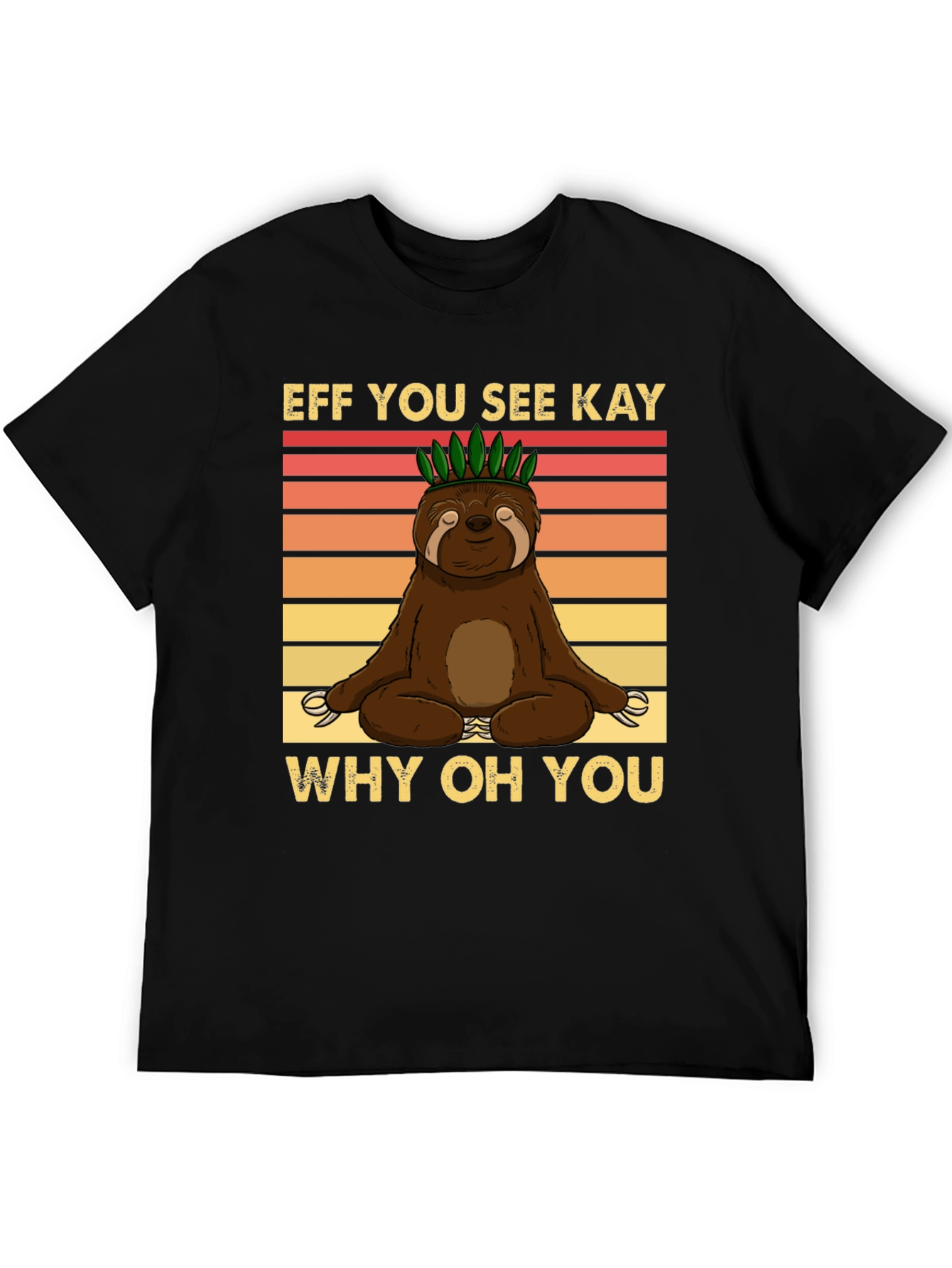 Funny Sloth Yoga T-Shirt - Eff You See Kay