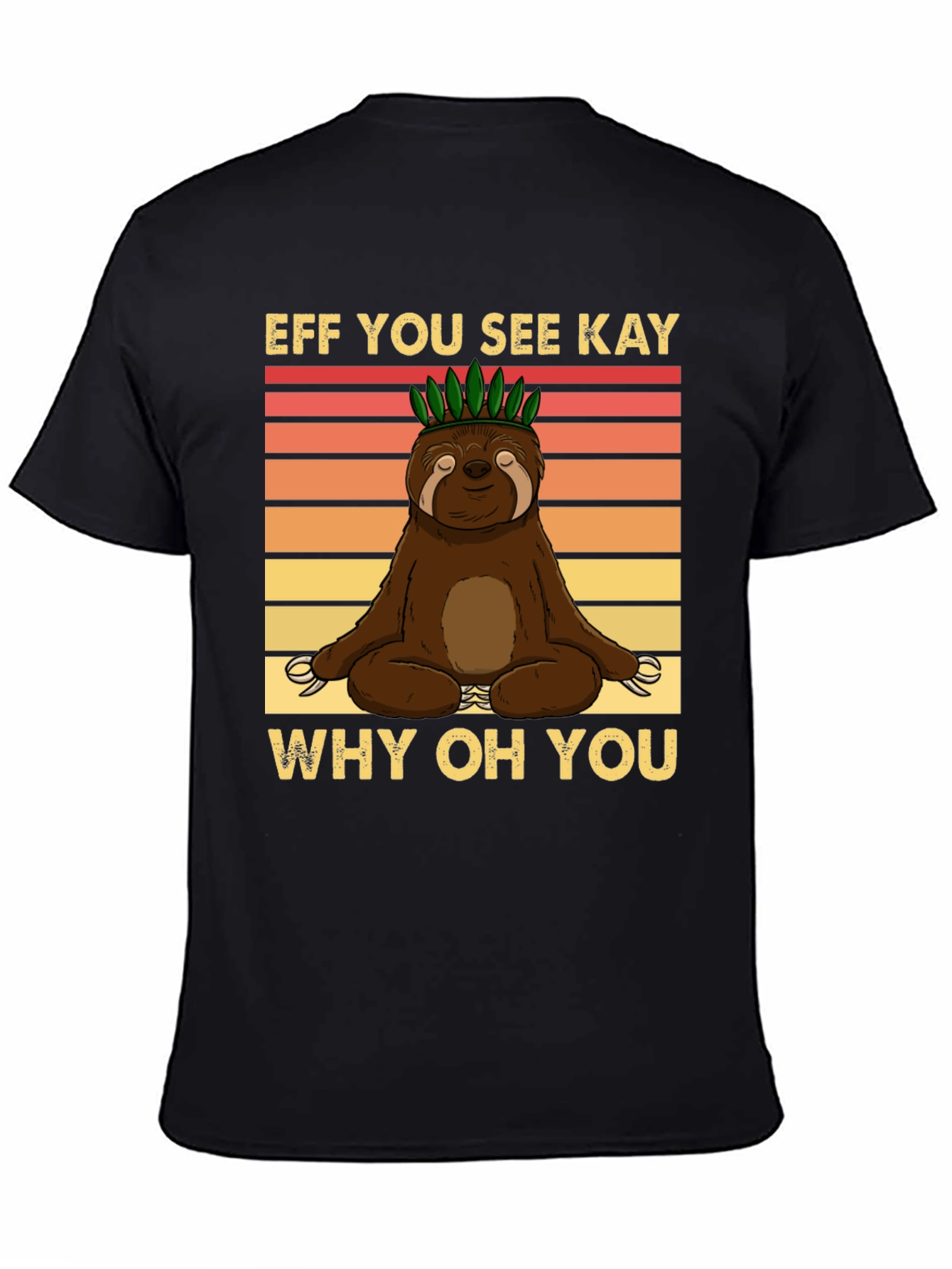 Funny Sloth Yoga T-Shirt - Eff You See Kay