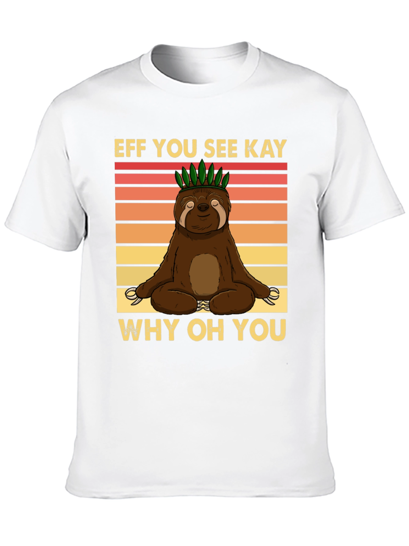Funny Sloth Yoga T-Shirt - Eff You See Kay