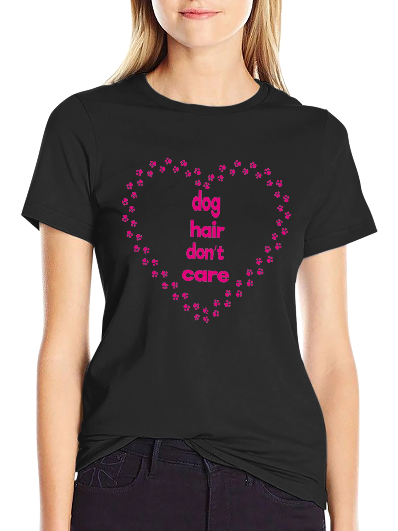 Dog Hair Dont Care T-Shirt