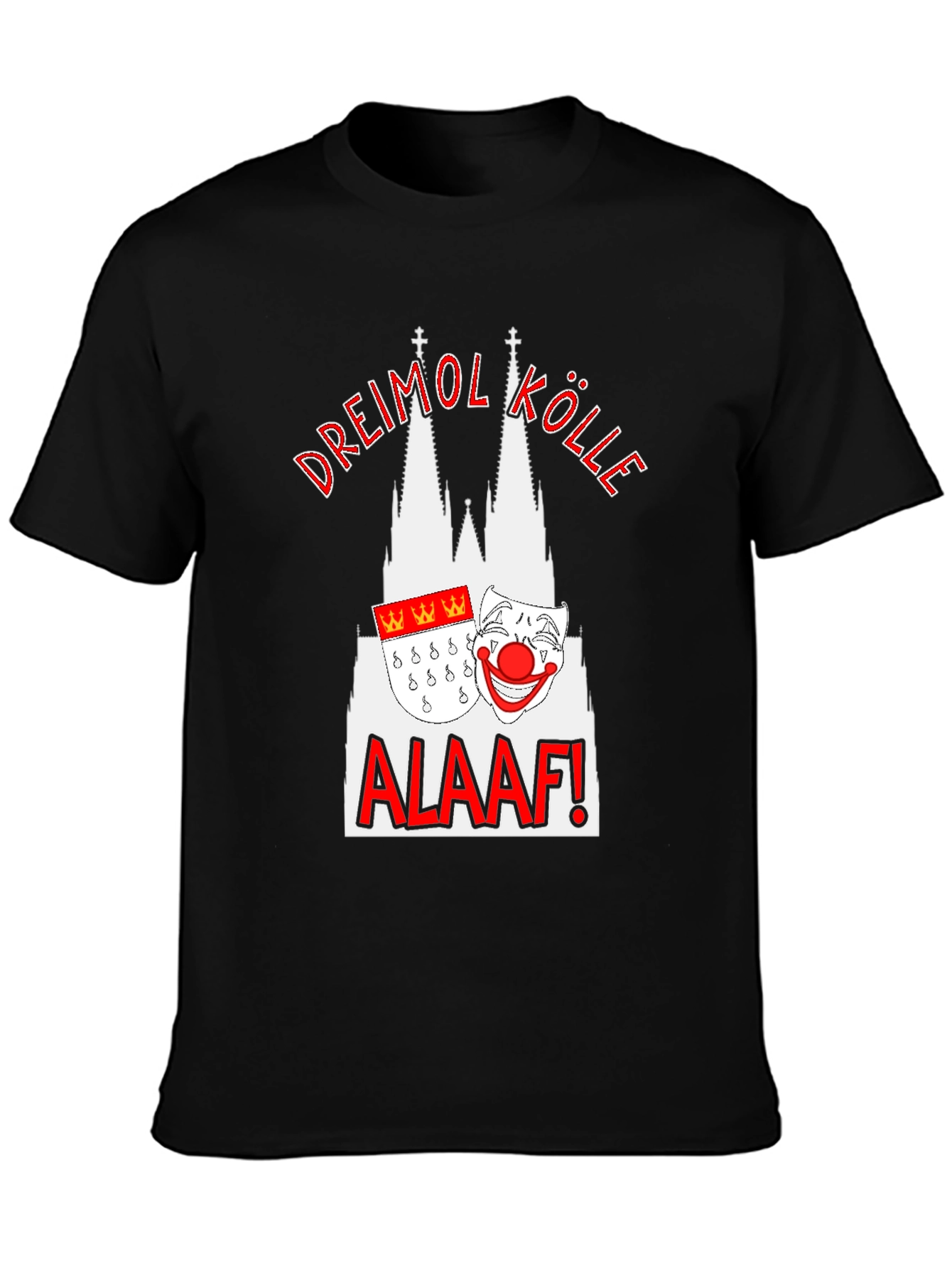 Cologne Carnival T-Shirt - Dreimol Kölle Alaaf!