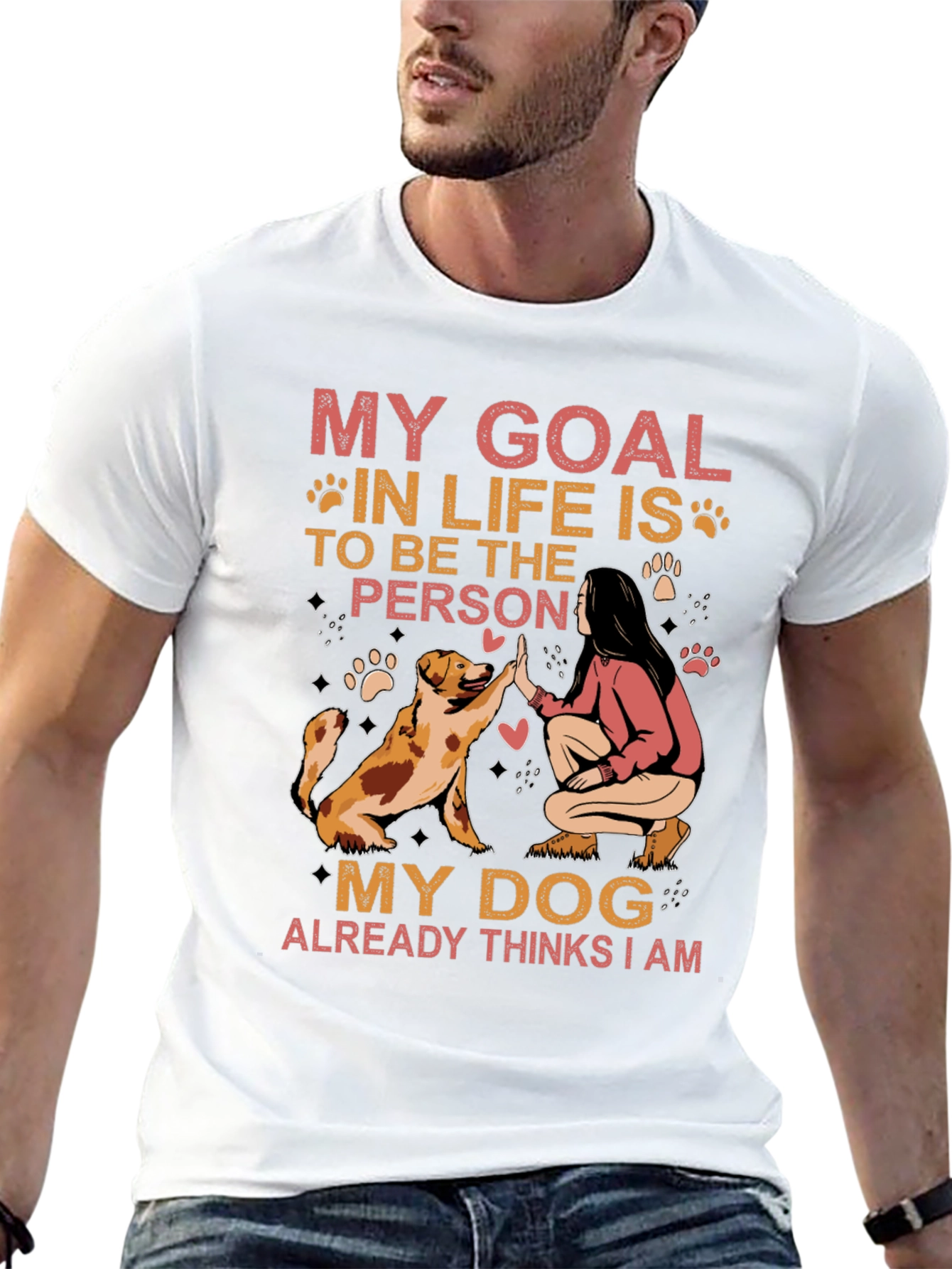 My Dog Thinks I Am T-Shirt
