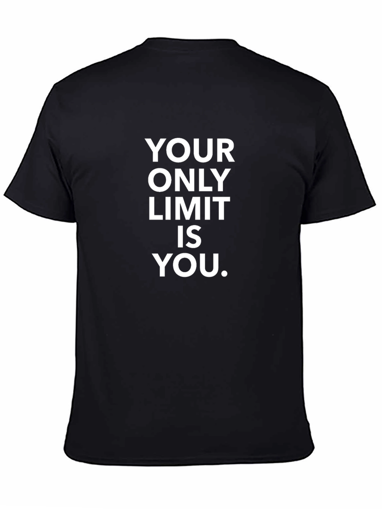Motivational Your Only Limit Is You Black T-Shirt