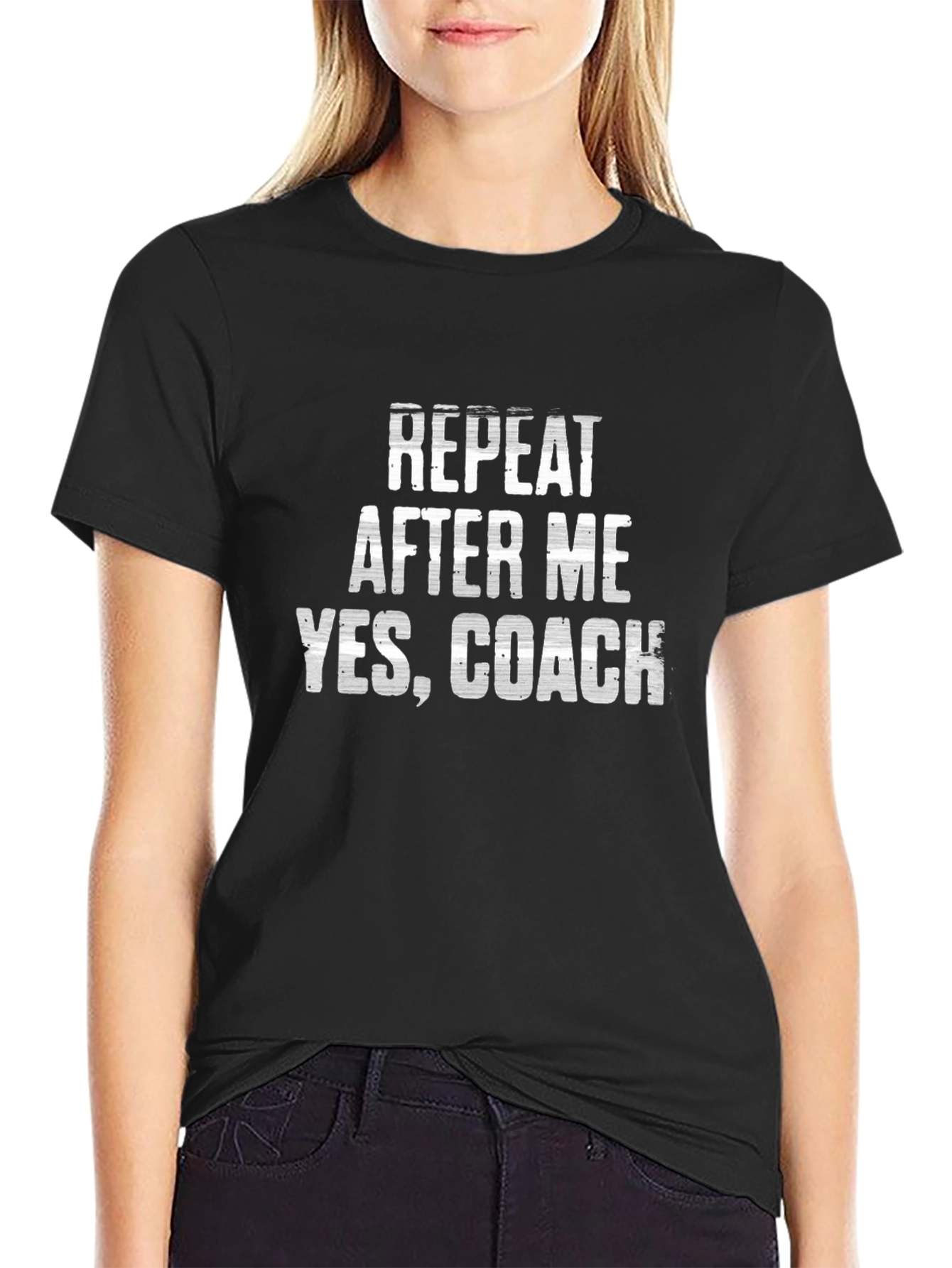 Repeat After Me Yes Coach T-Shirt