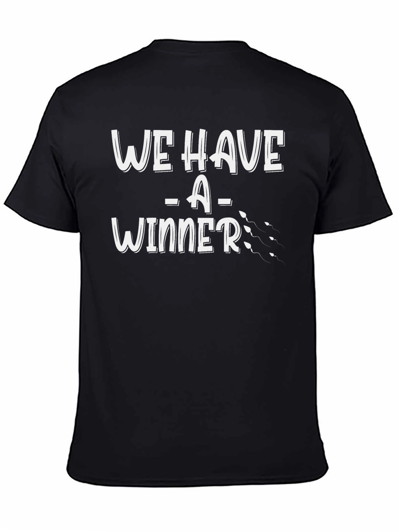 We Have a Winner T-Shirt - Humorous Design