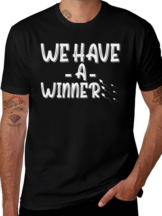We Have a Winner T-Shirt - Humorous Design
