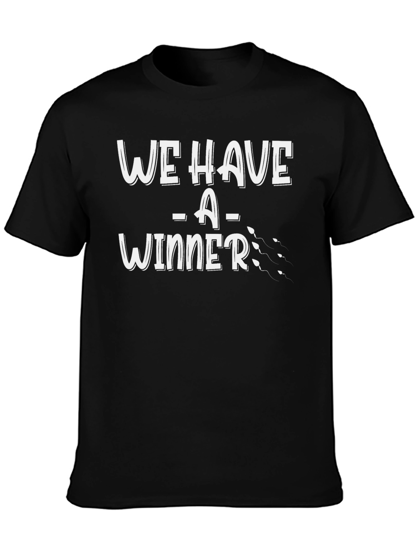 We Have a Winner T-Shirt - Humorous Design