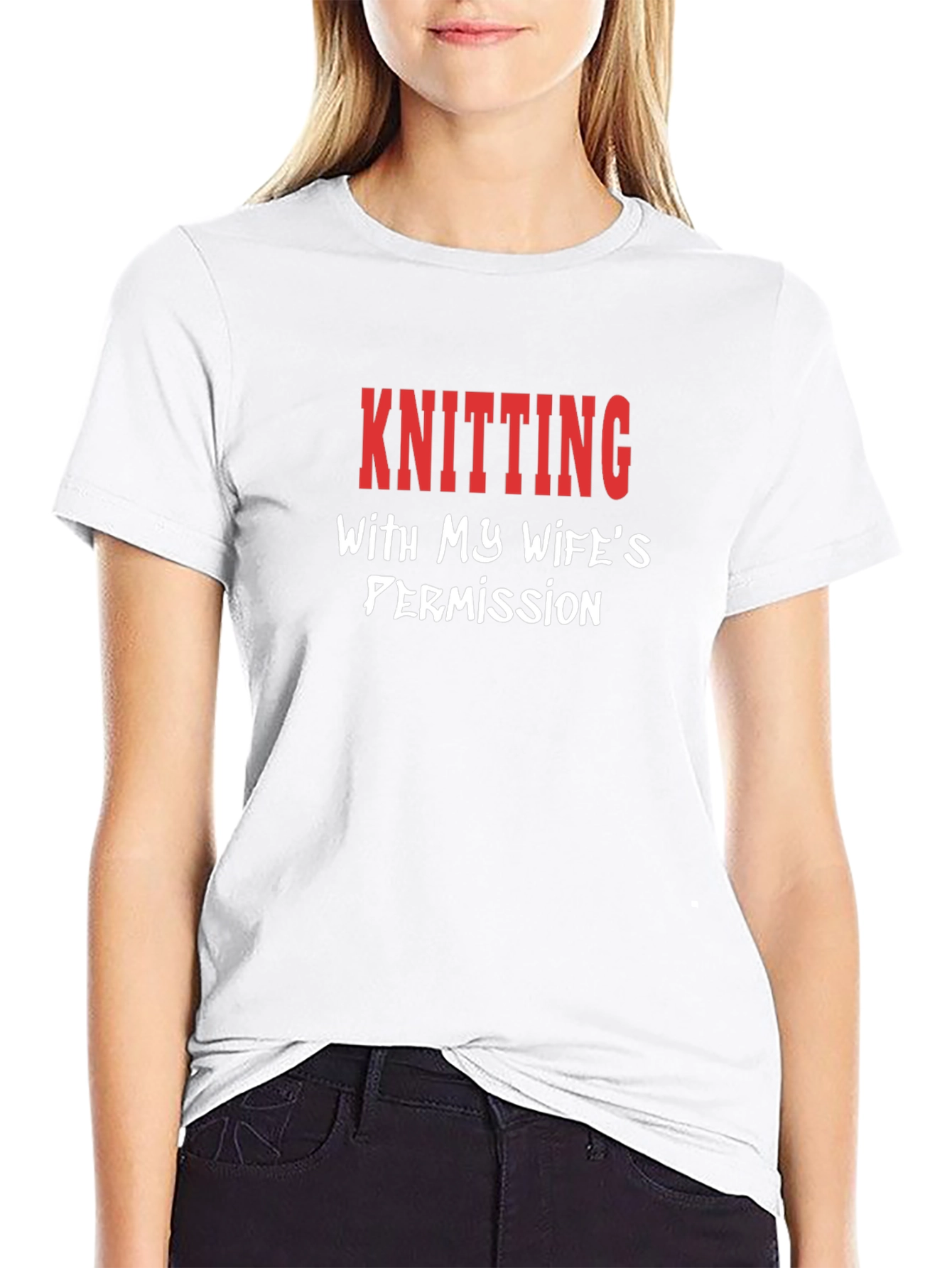 Knitting with My Wifes Permission T-Shirt