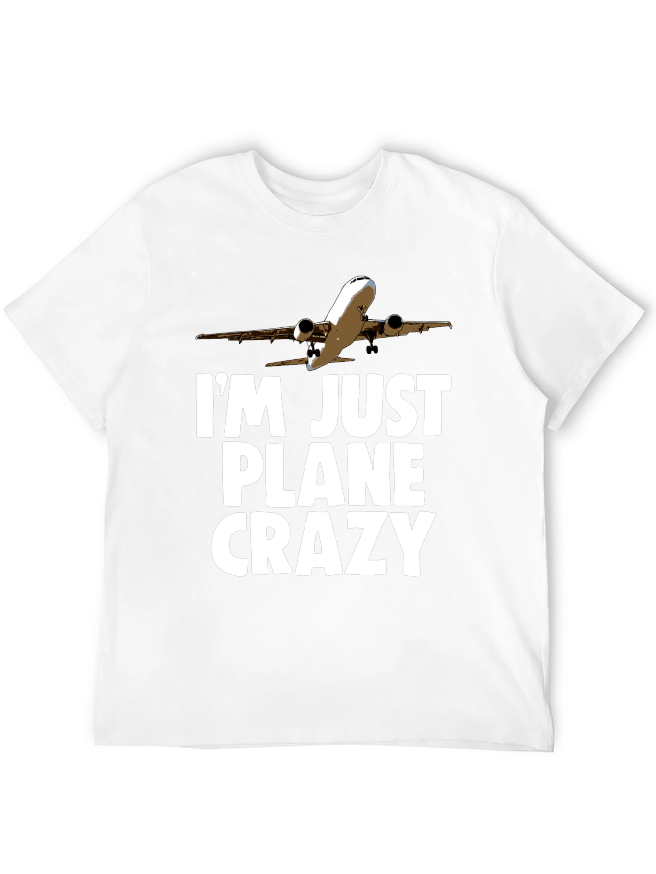 Im Just Plane Crazy T-Shirt - Aviation Humor