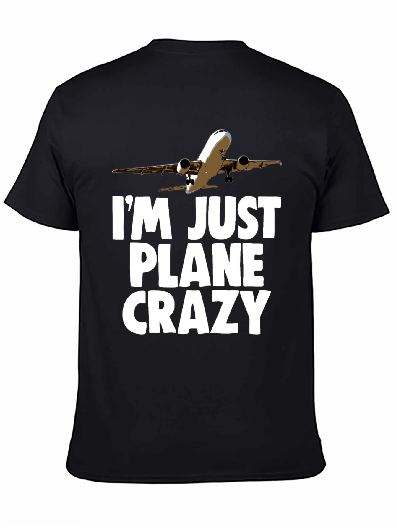 Im Just Plane Crazy T-Shirt - Aviation Humor