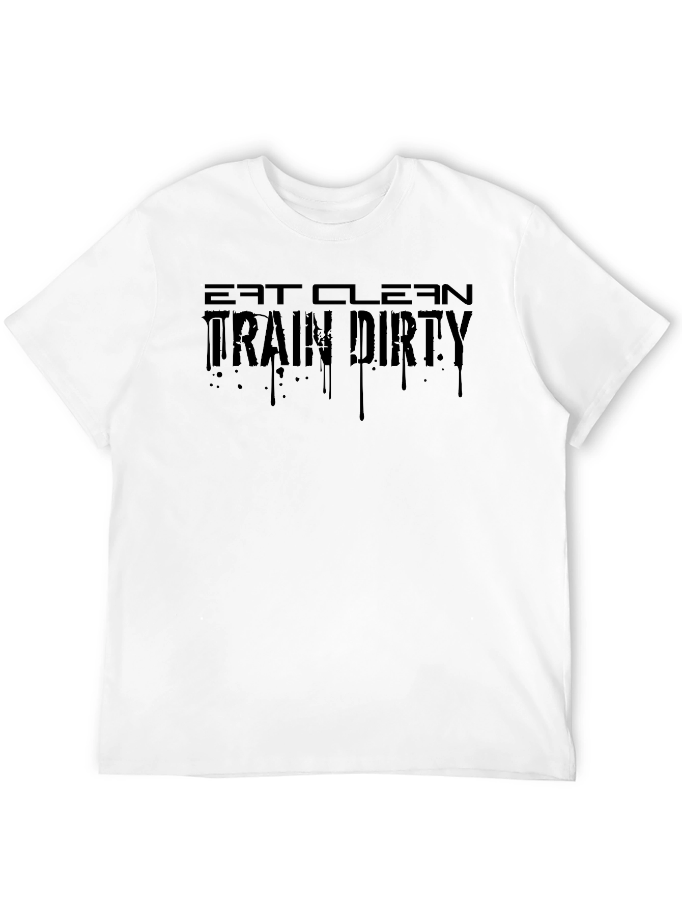 Eat Clean Train Dirty Graphic Tee