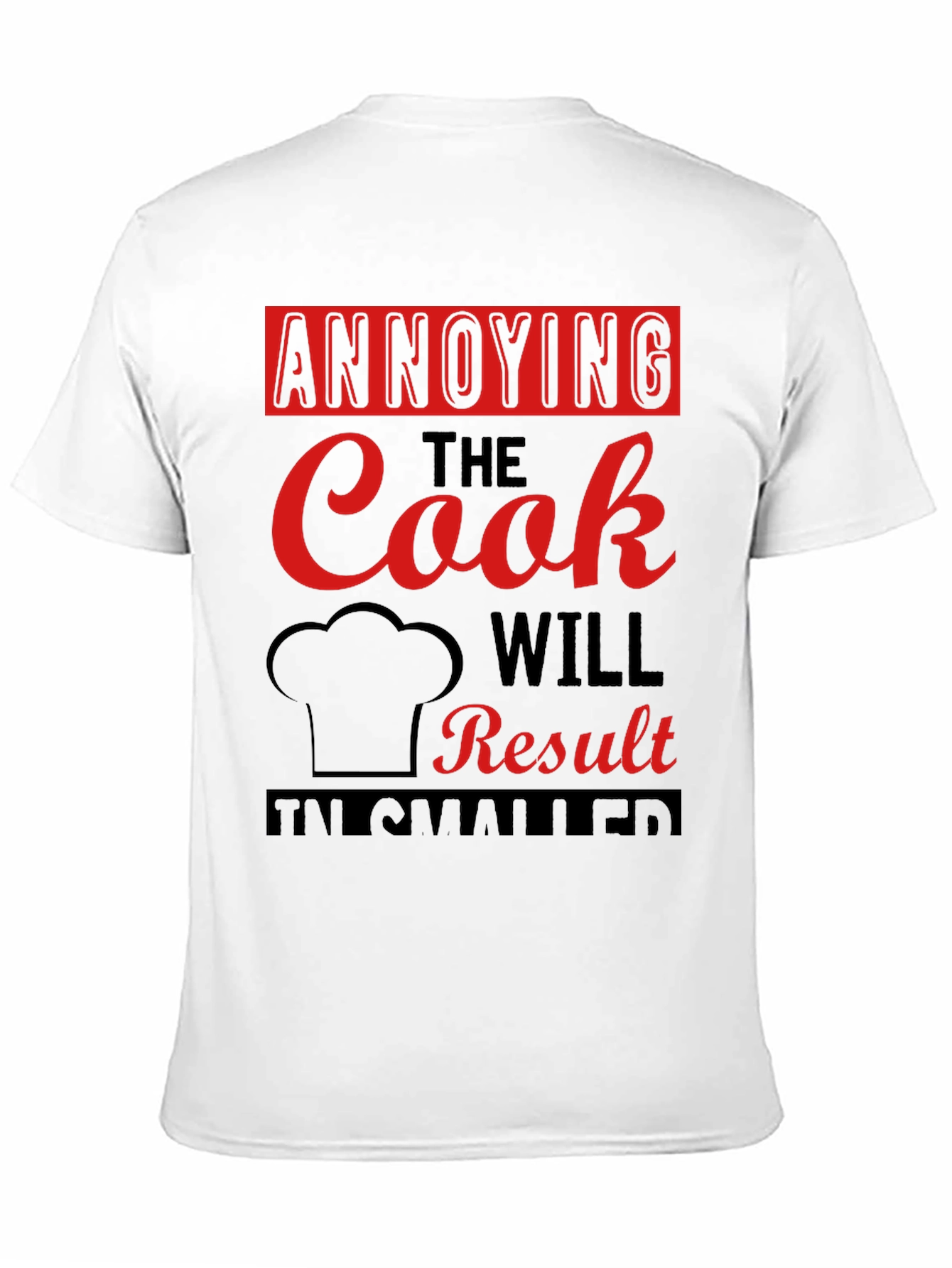 Annoying the Cook T-Shirt - Funny Chef Tee