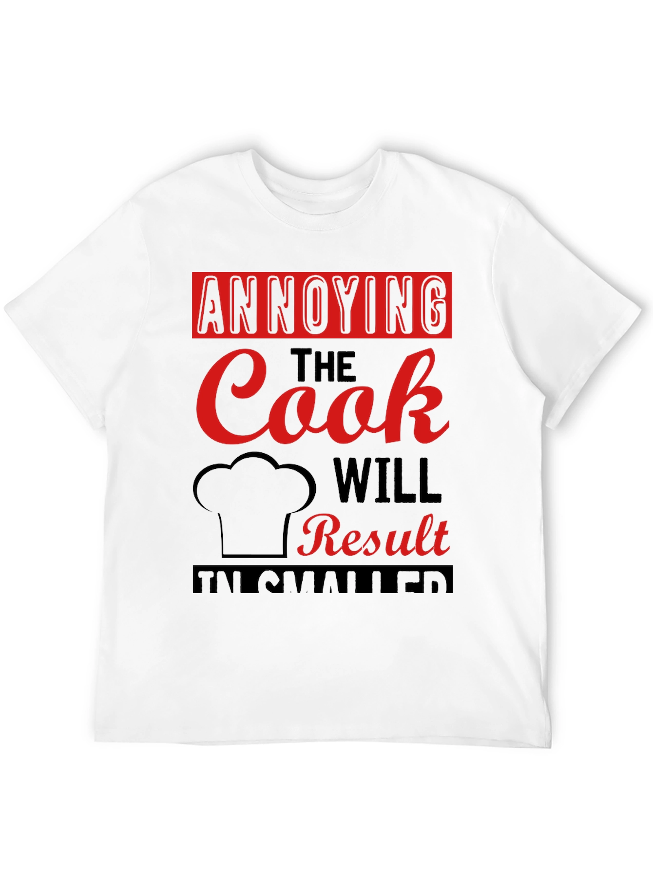 Annoying the Cook T-Shirt - Funny Chef Tee