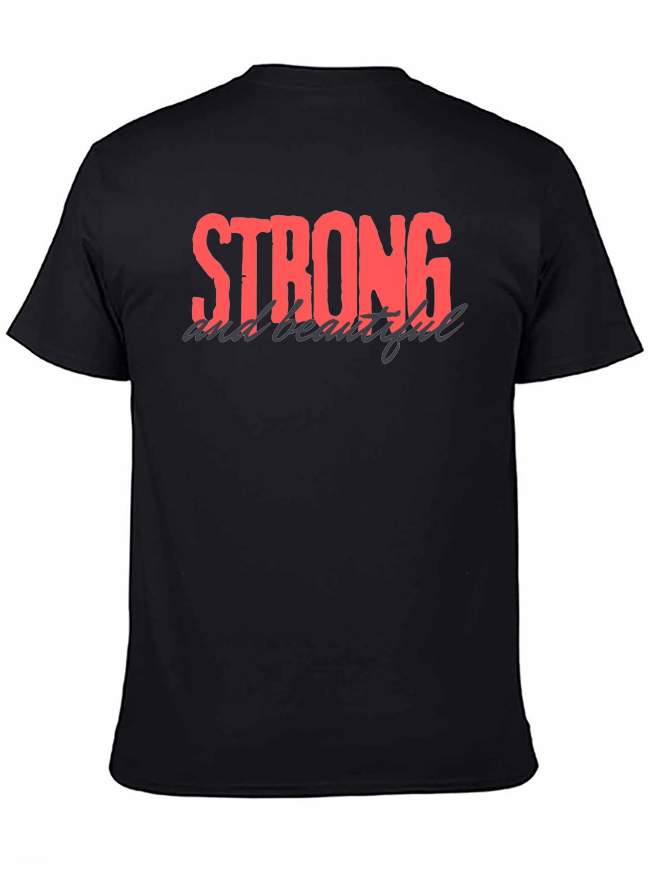 Strong and Beautiful Black Graphic Tee