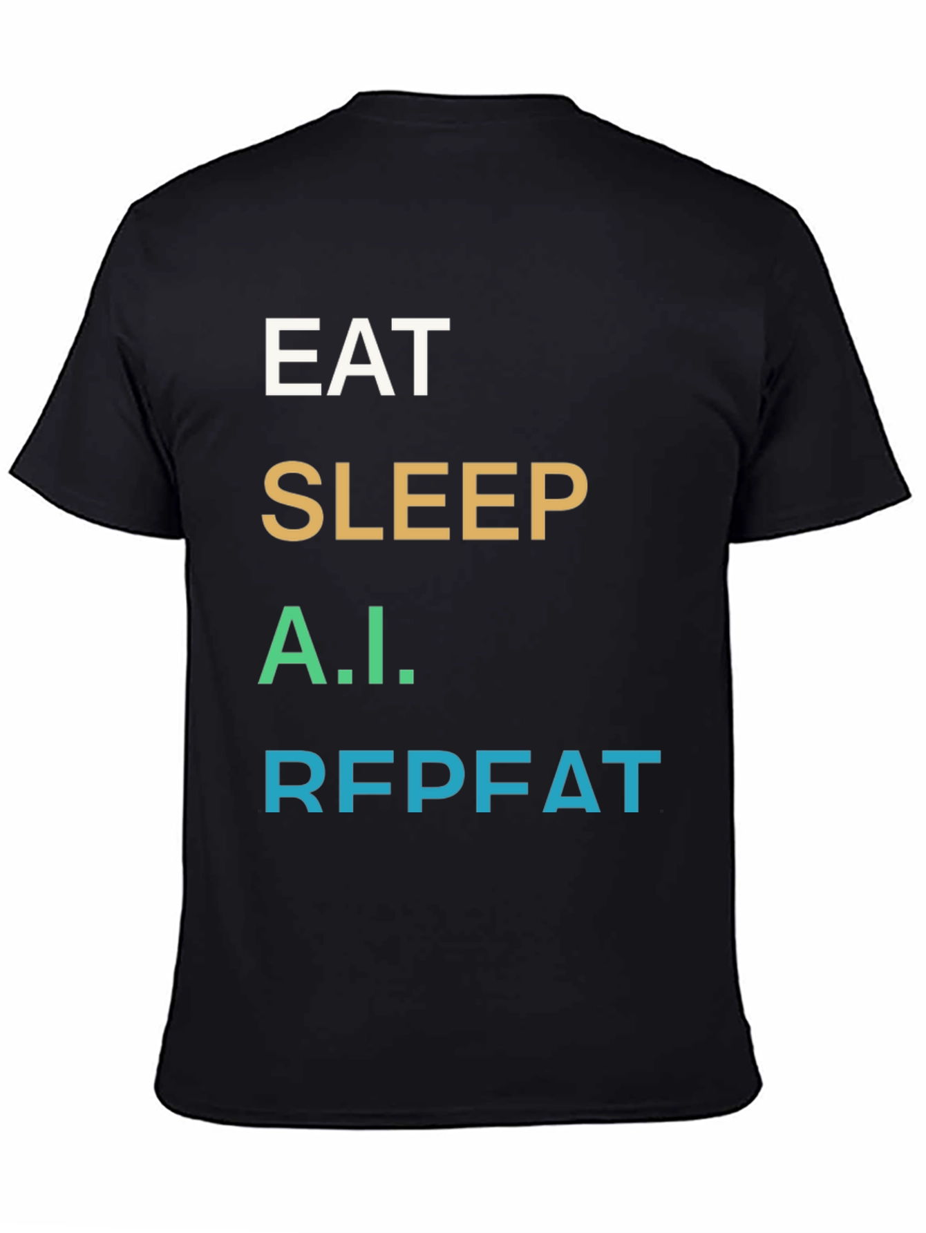 Eat Sleep A.I. Repeat Black T-Shirt