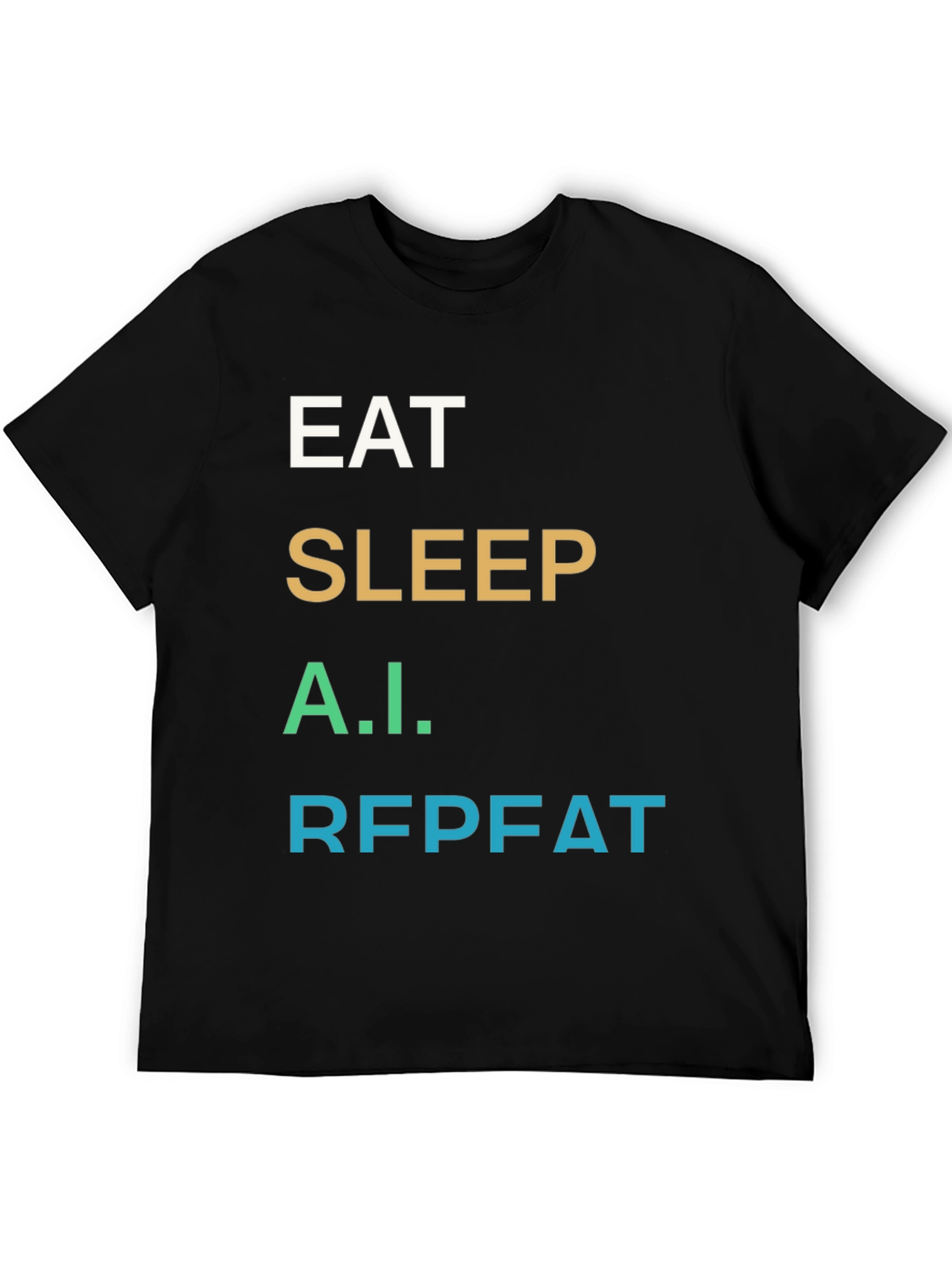 Eat Sleep A.I. Repeat Black T-Shirt