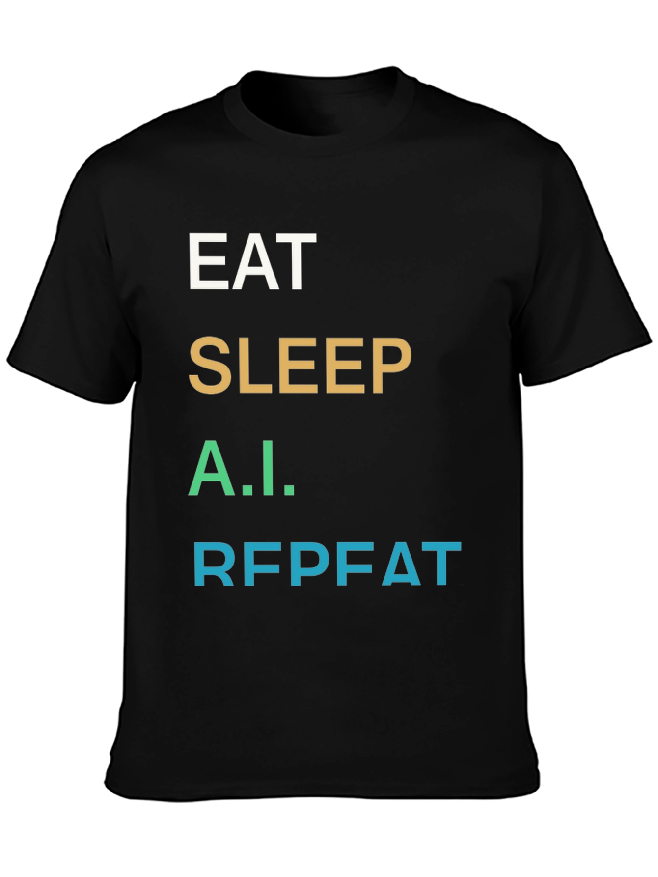 Eat Sleep A.I. Repeat Black T-Shirt