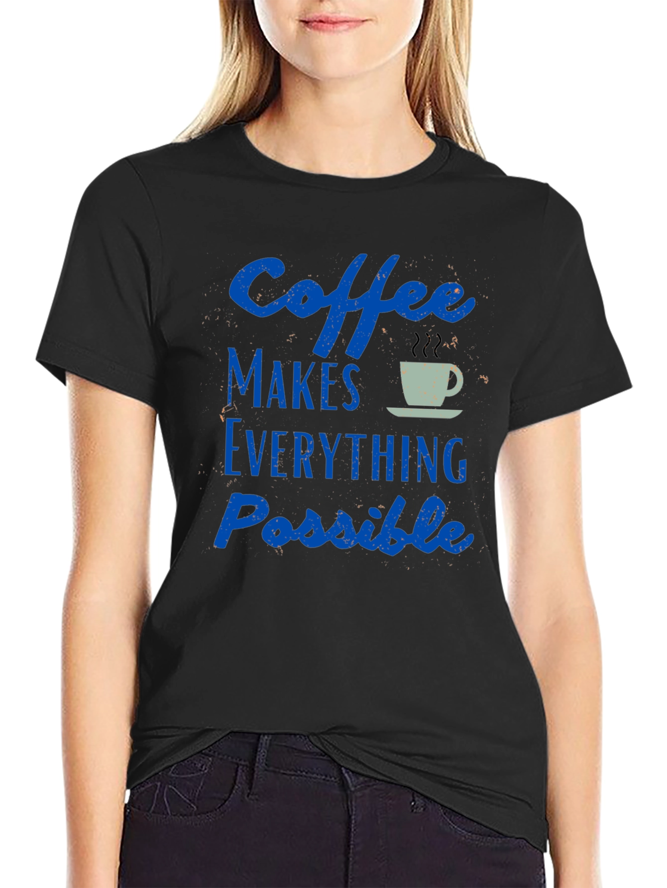 Coffee Makes Everything Possible T-Shirt