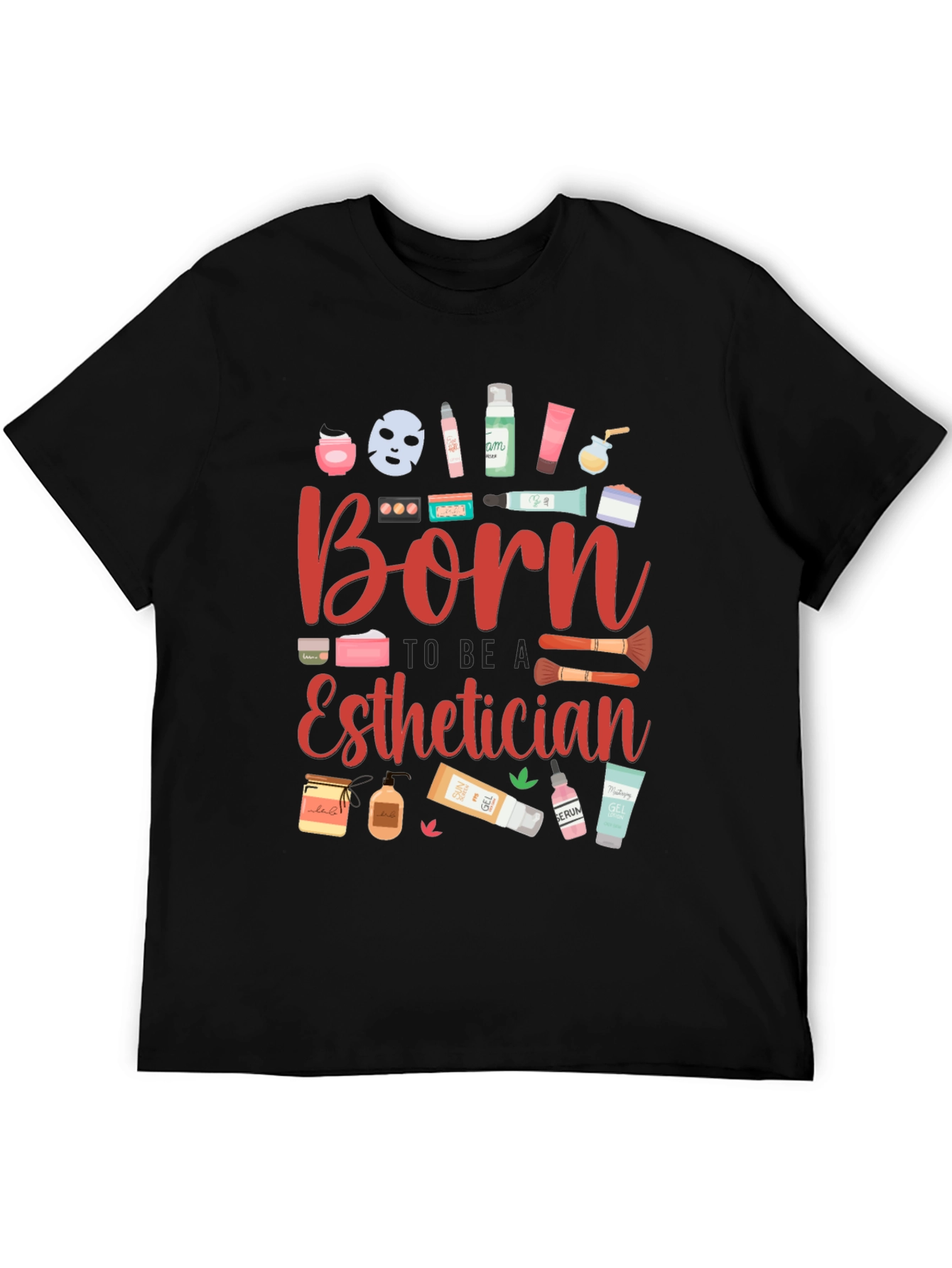 Born Esthetician Graphic T-Shirt