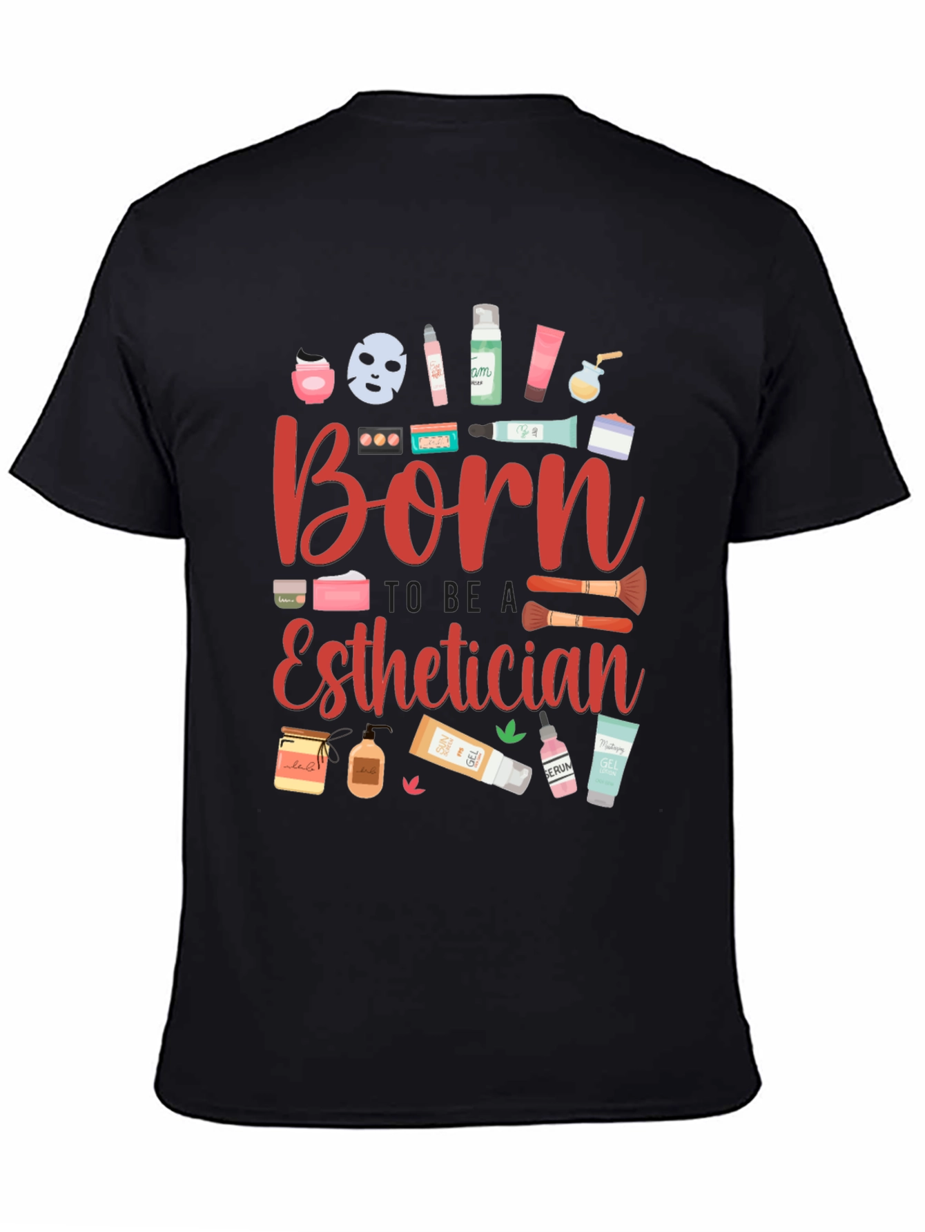 Born Esthetician Graphic T-Shirt