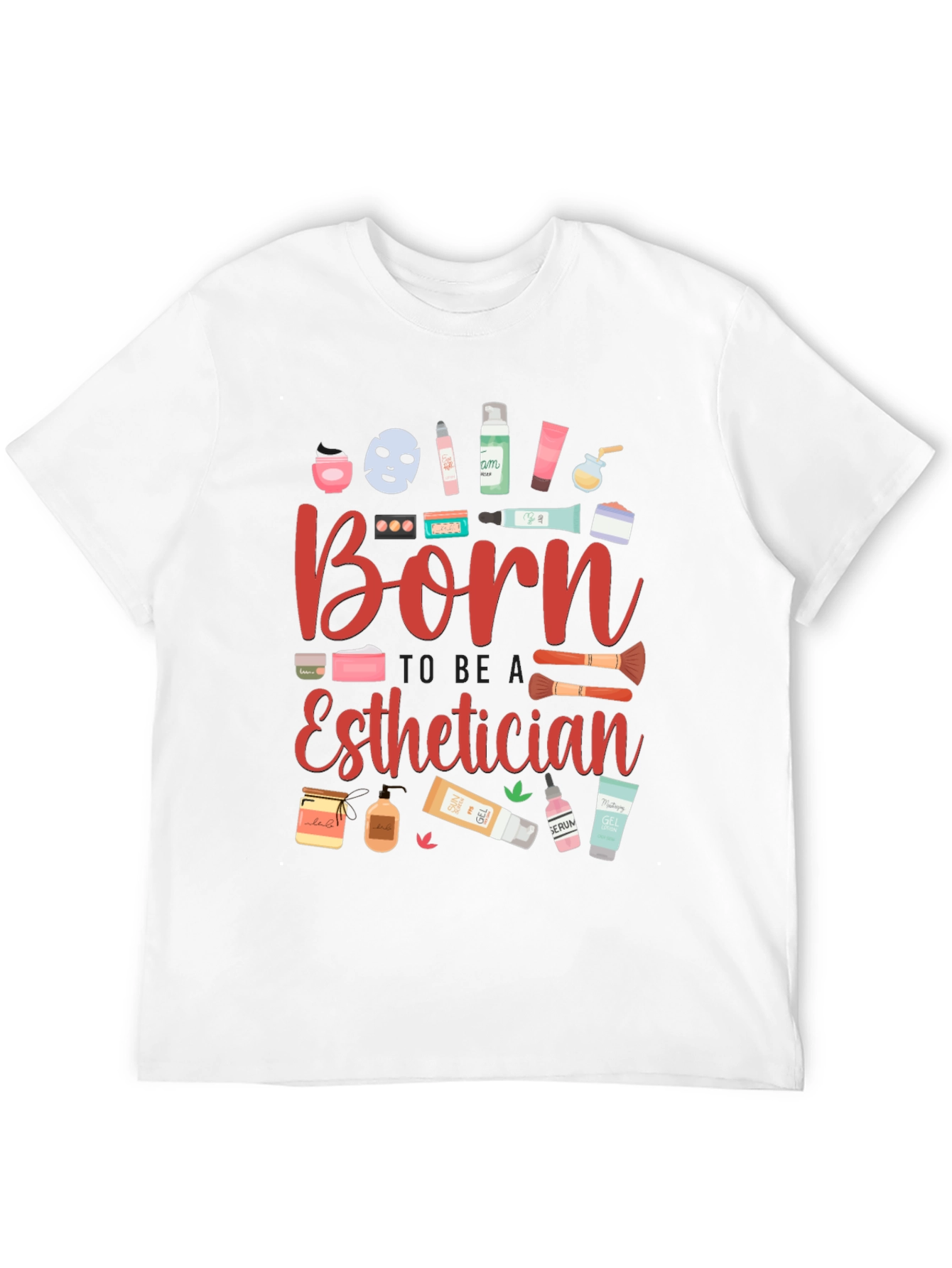 Born Esthetician Graphic T-Shirt