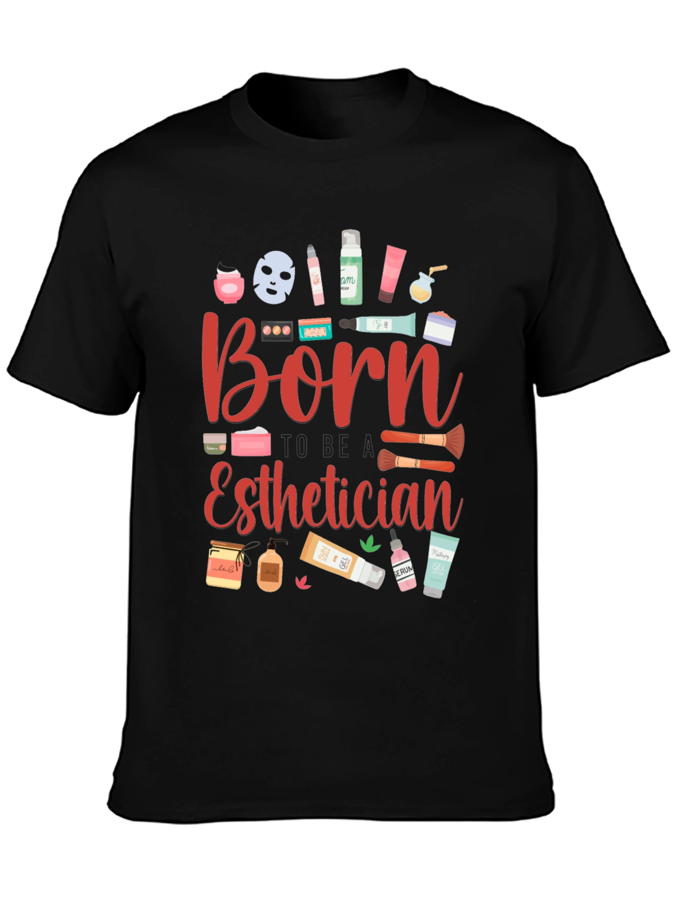Born Esthetician Graphic T-Shirt