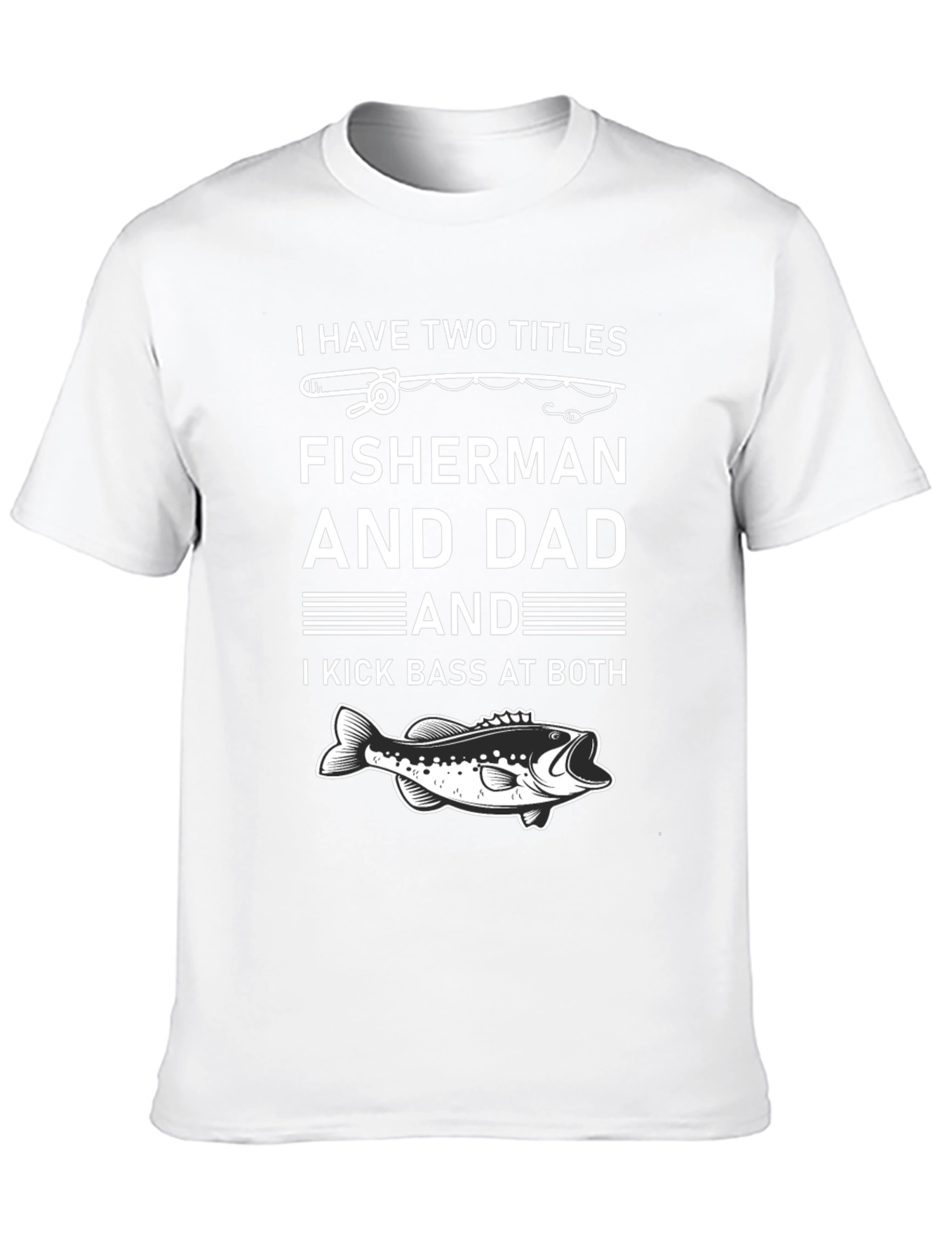Fisherman Dad Graphic T-Shirt - Kick Bass at Both!