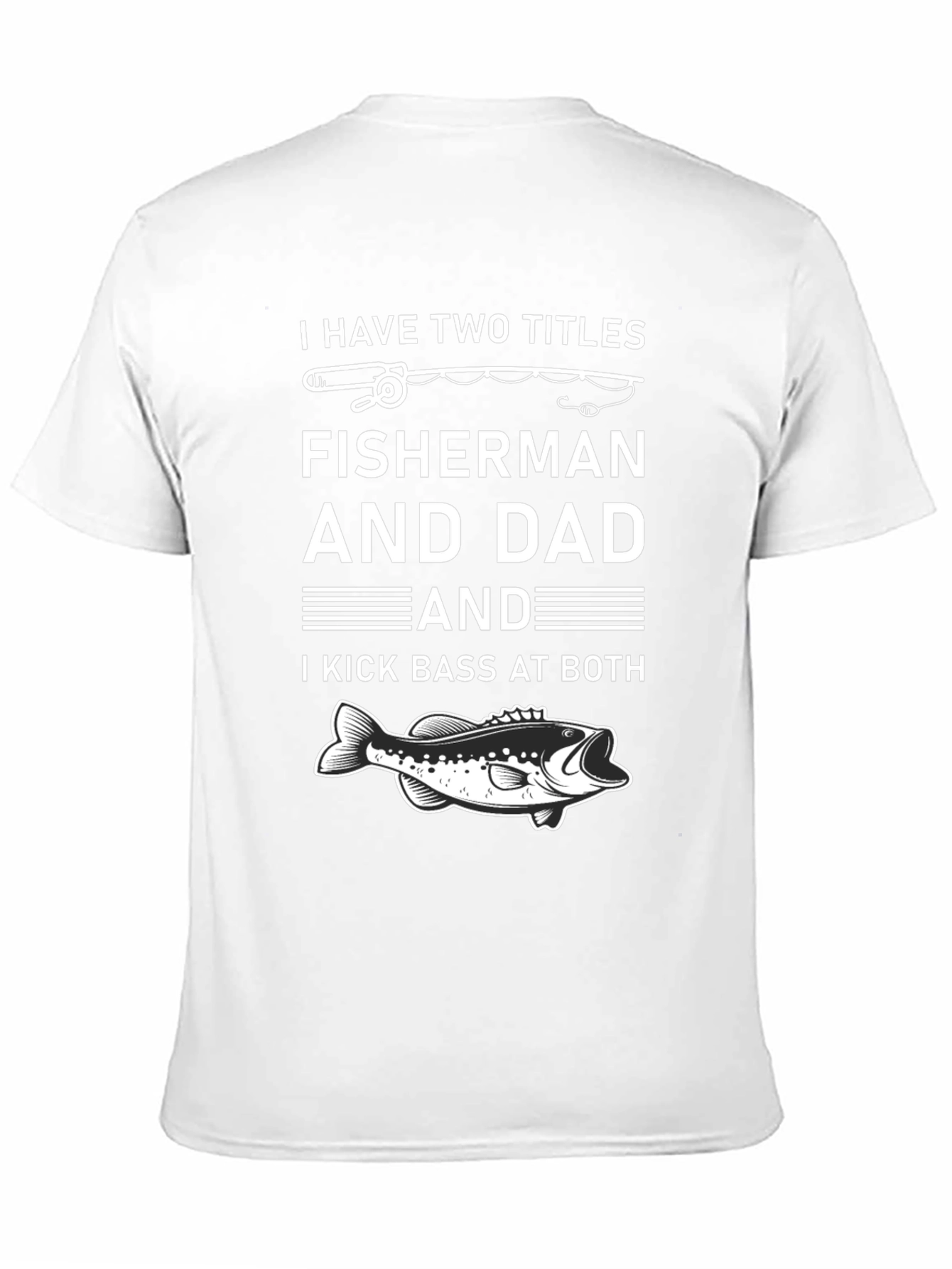 Fisherman Dad Graphic T-Shirt - Kick Bass at Both!