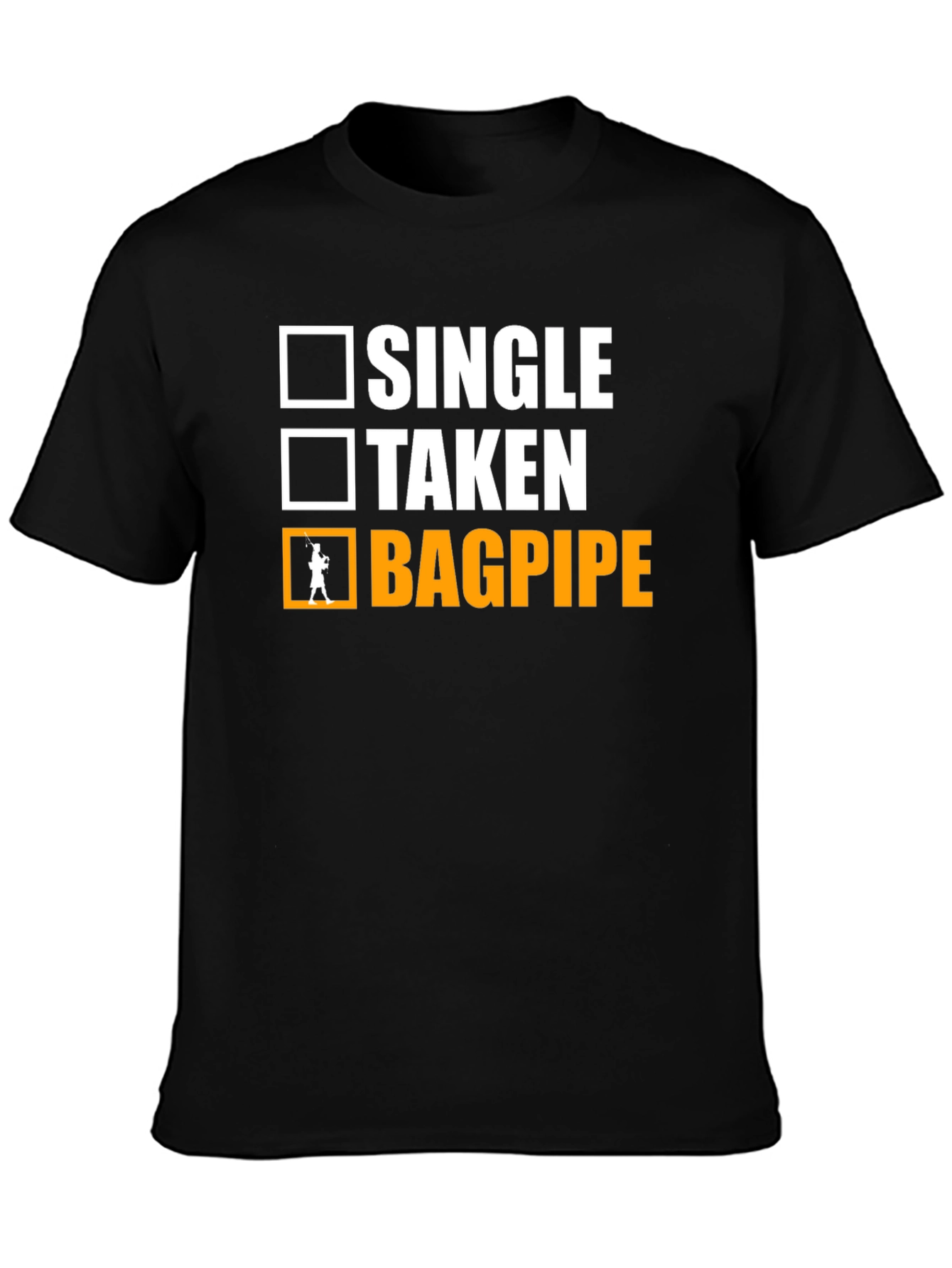 Single Taken Bagpipe T-Shirt Musician Humor