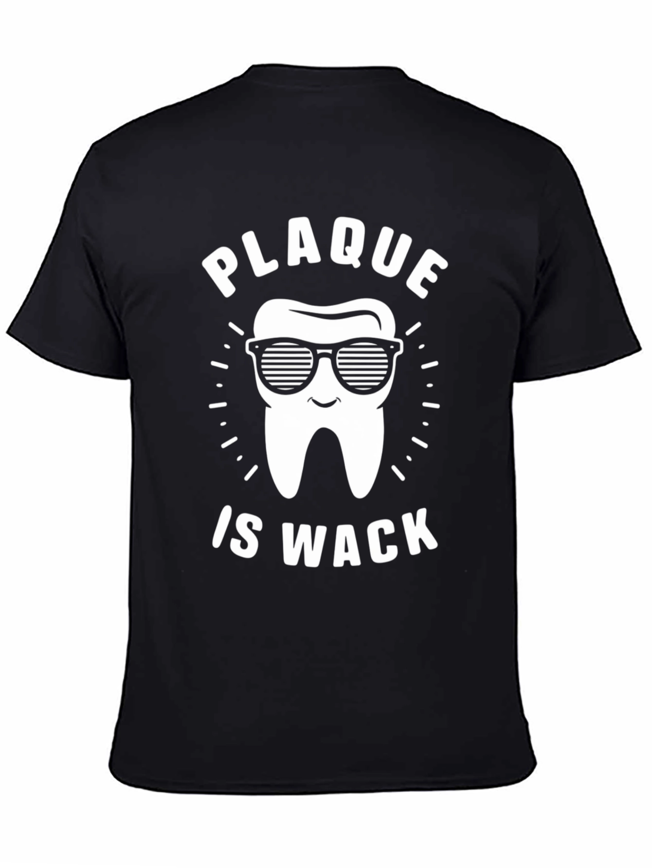 Plaque is Wack T-Shirt - Funny Dentist Tee