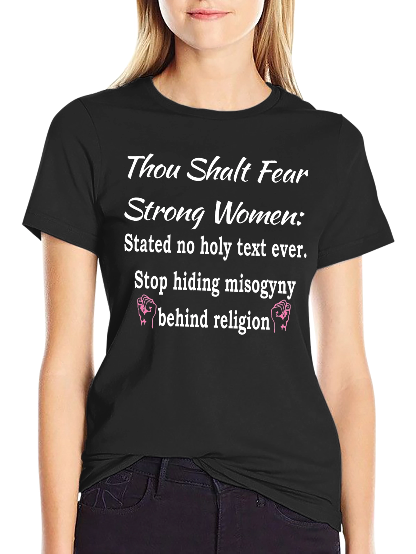 Thou Shalt Fear Strong Women T-Shirt