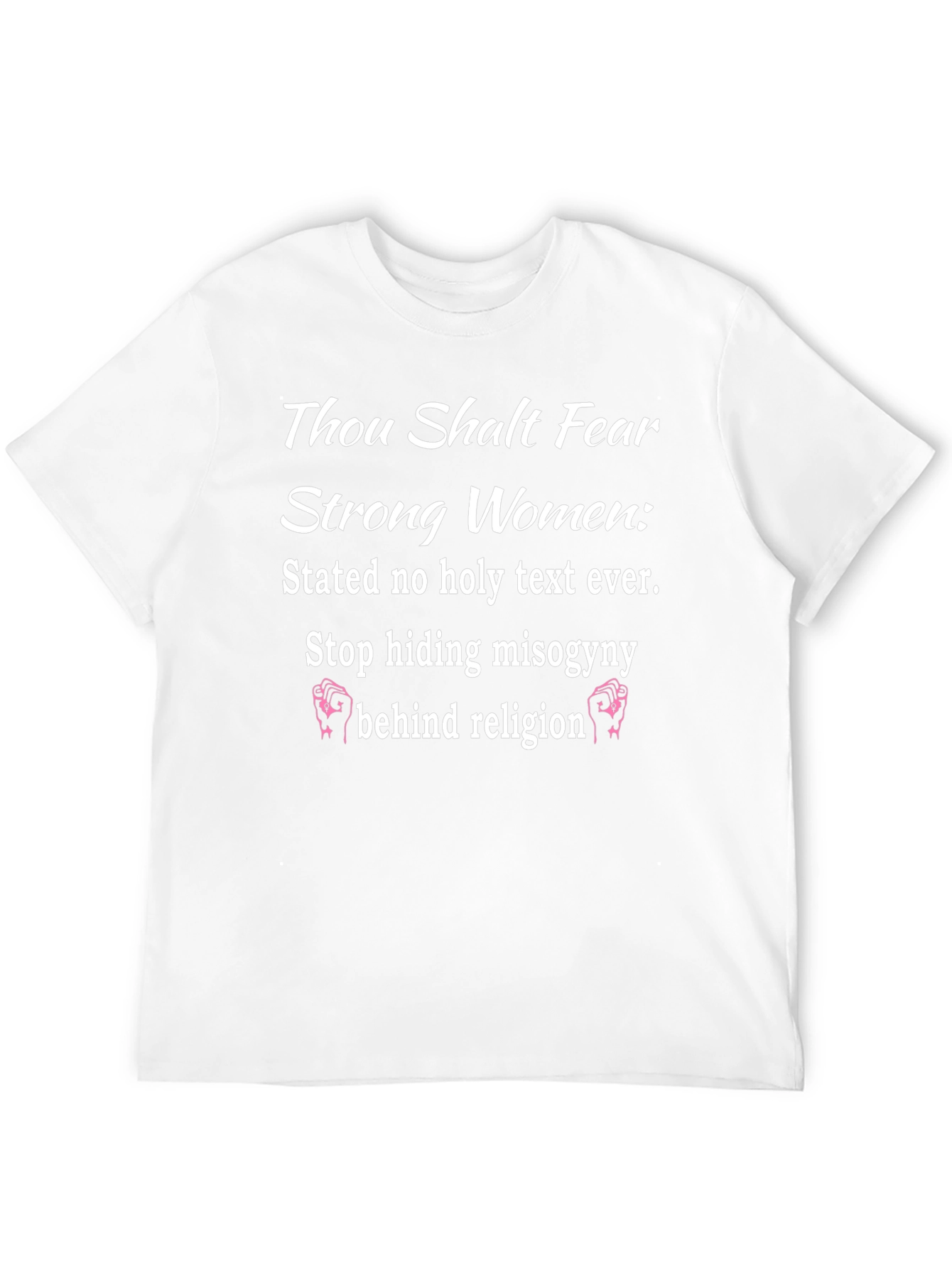 Thou Shalt Fear Strong Women T-Shirt