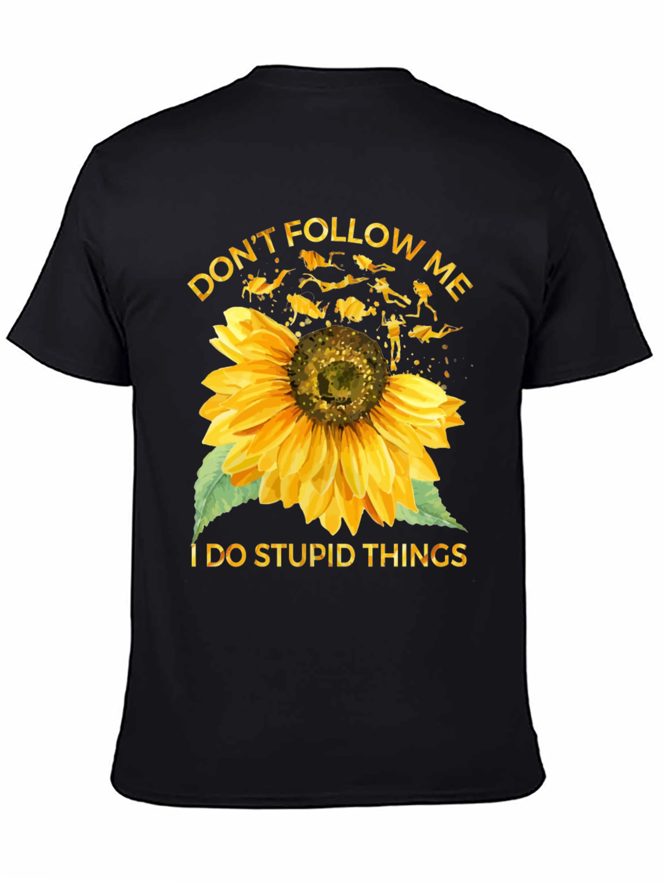 Dont Follow Me Sunflower Scuba Diving T-Shirt
