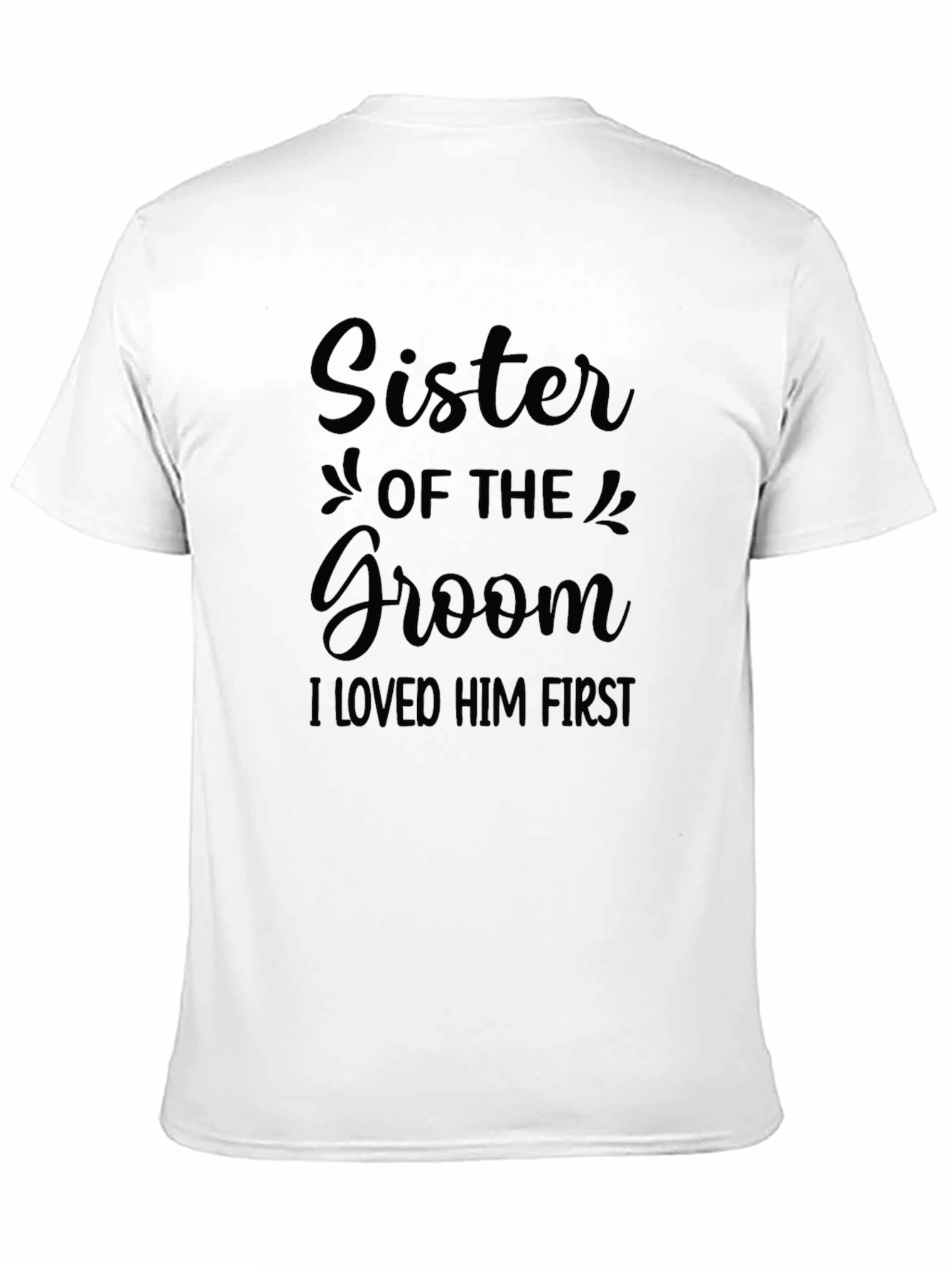 Sister of the Groom T-Shirt - Wedding Party Apparel