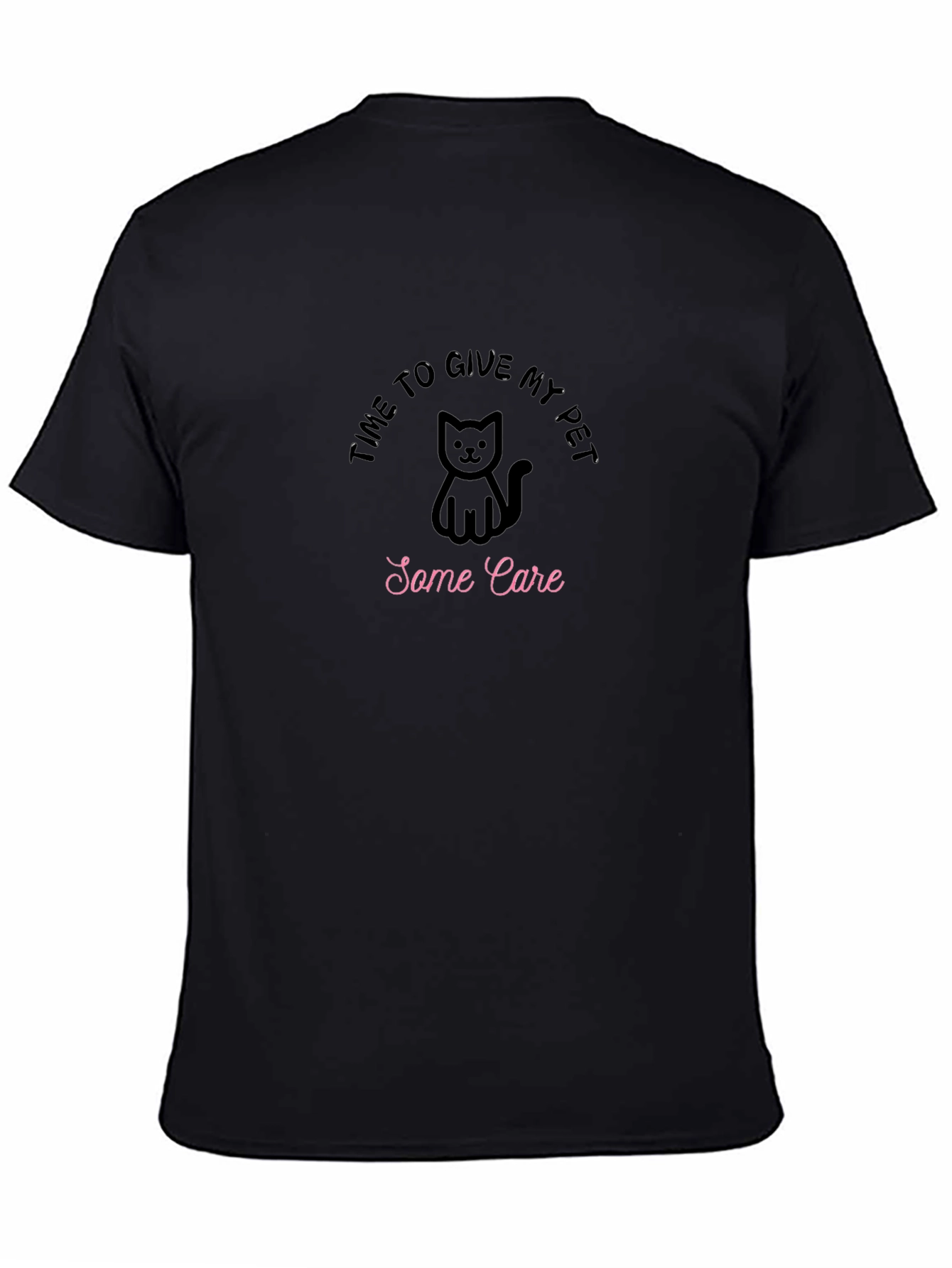 Time to Give My Pet Some Care Black T-Shirt