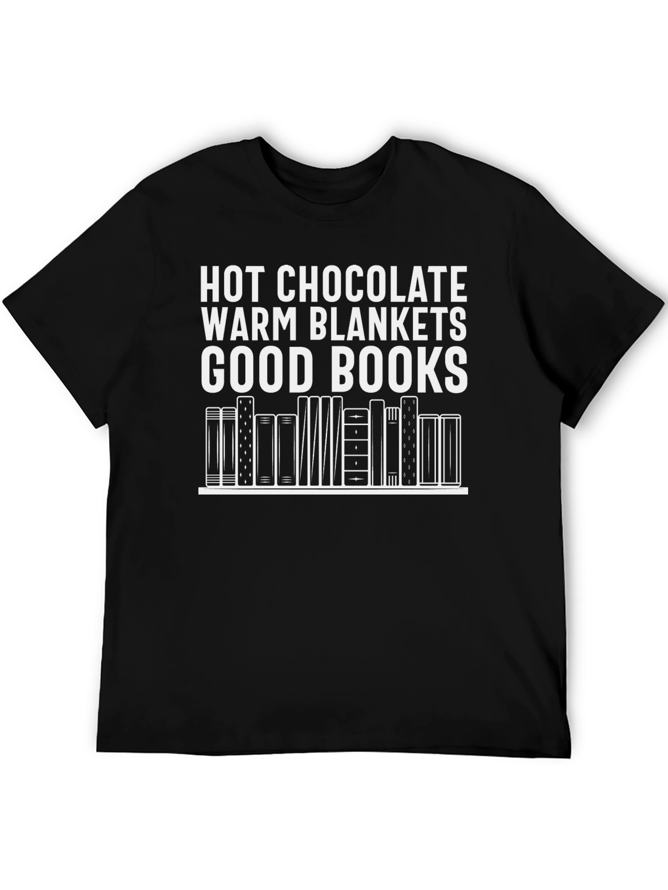 Hot Chocolate Warm Blankets Good Books T-Shirt