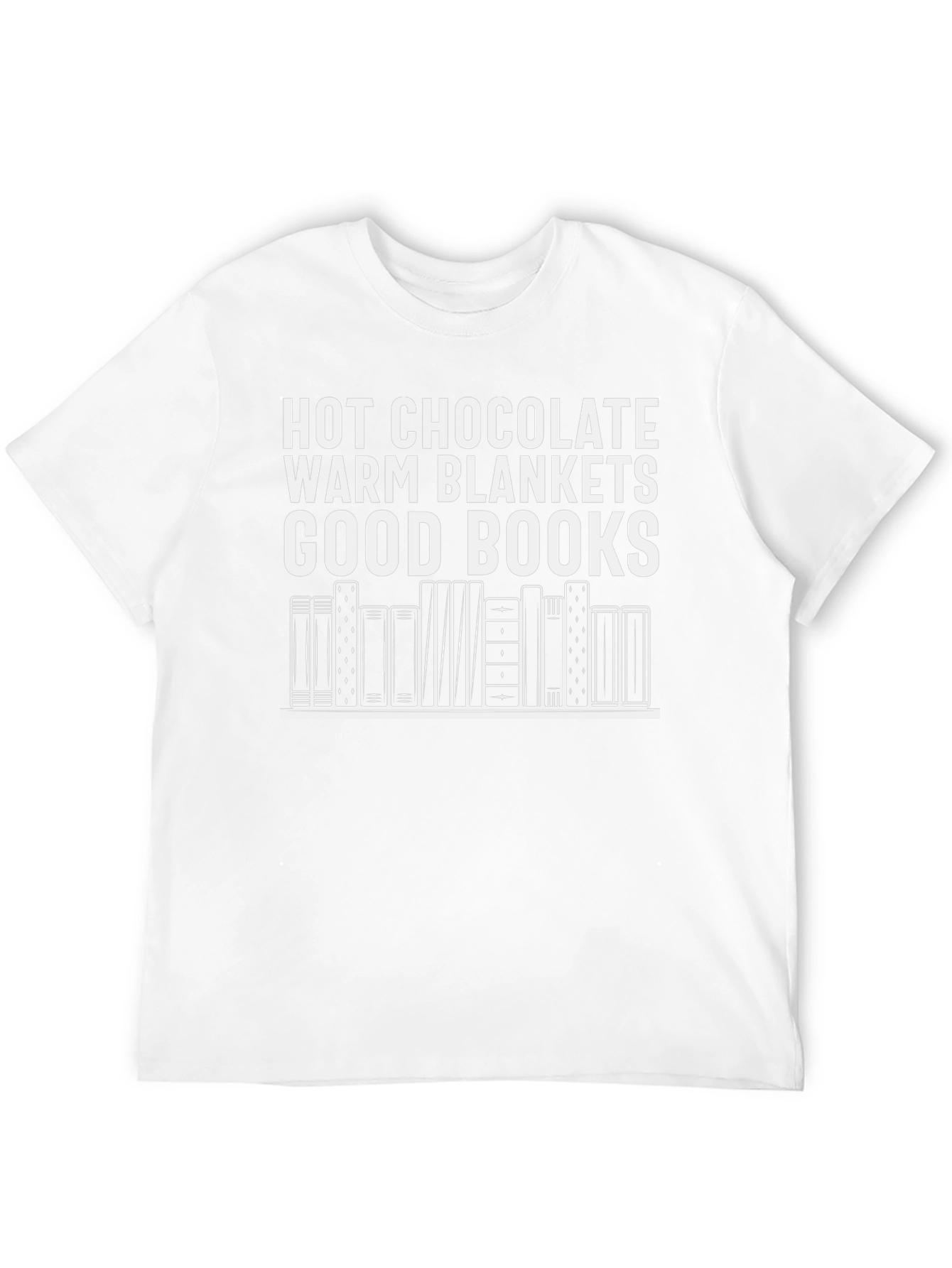 Hot Chocolate Warm Blankets Good Books T-Shirt