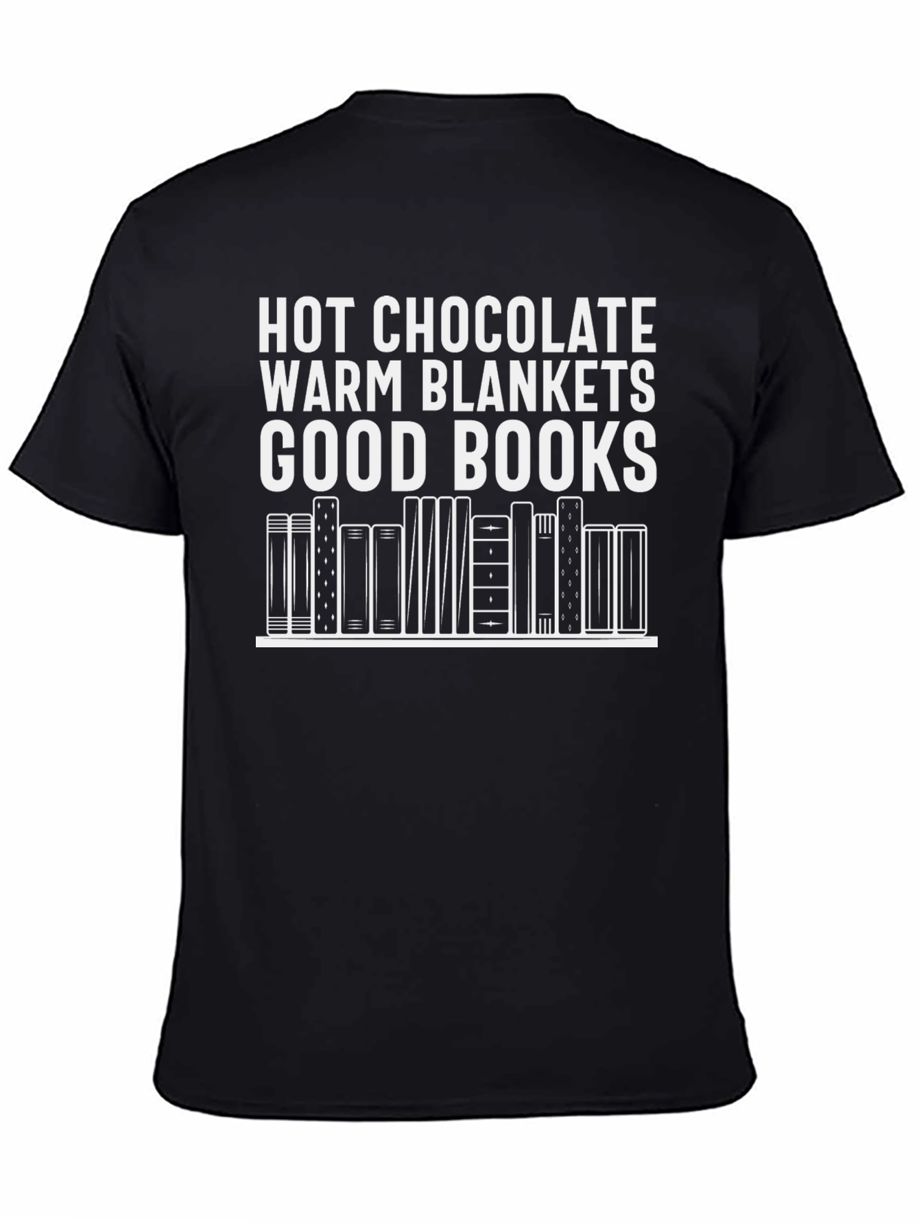 Hot Chocolate Warm Blankets Good Books T-Shirt