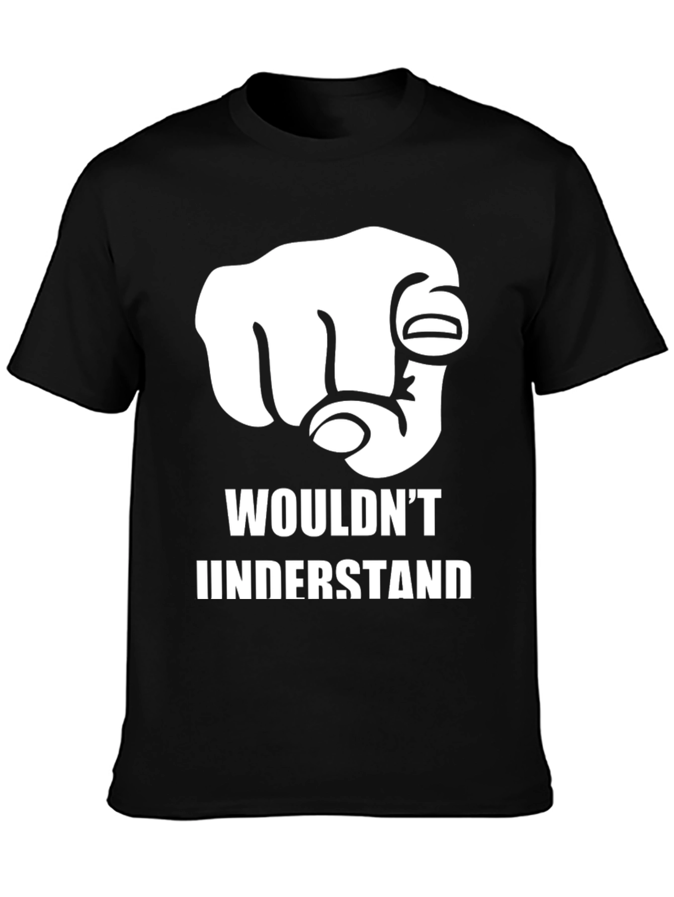 Wouldnt Understand Pointing Hand Graphic T-Shirt