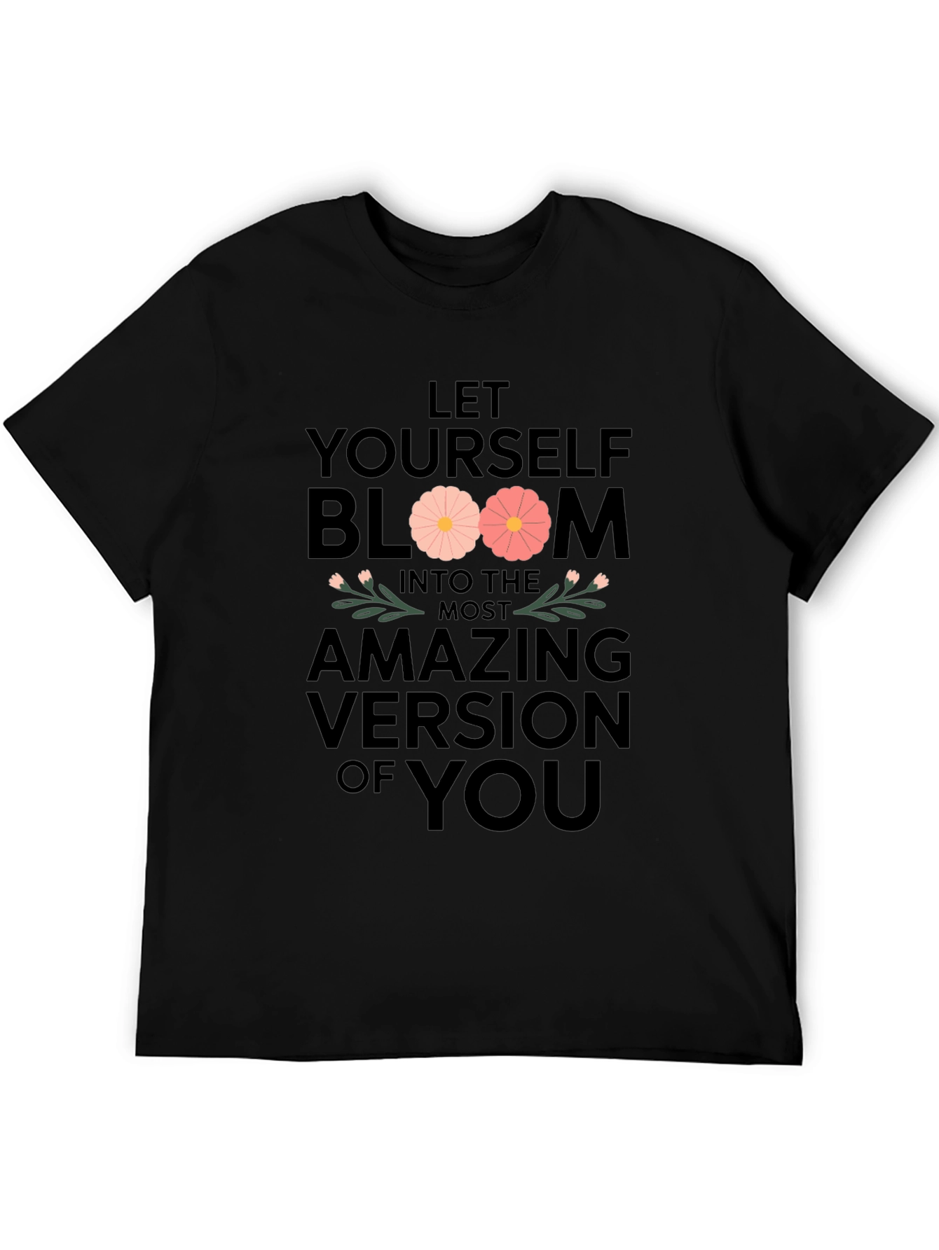Bloom Into You T-Shirt - Inspirational Graphic Tee