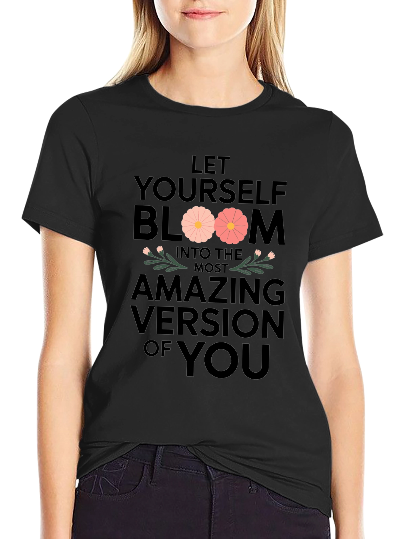 Bloom Into You T-Shirt - Inspirational Graphic Tee