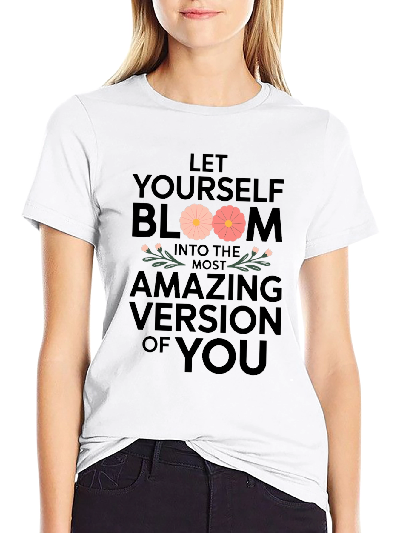 Bloom Into You T-Shirt - Inspirational Graphic Tee