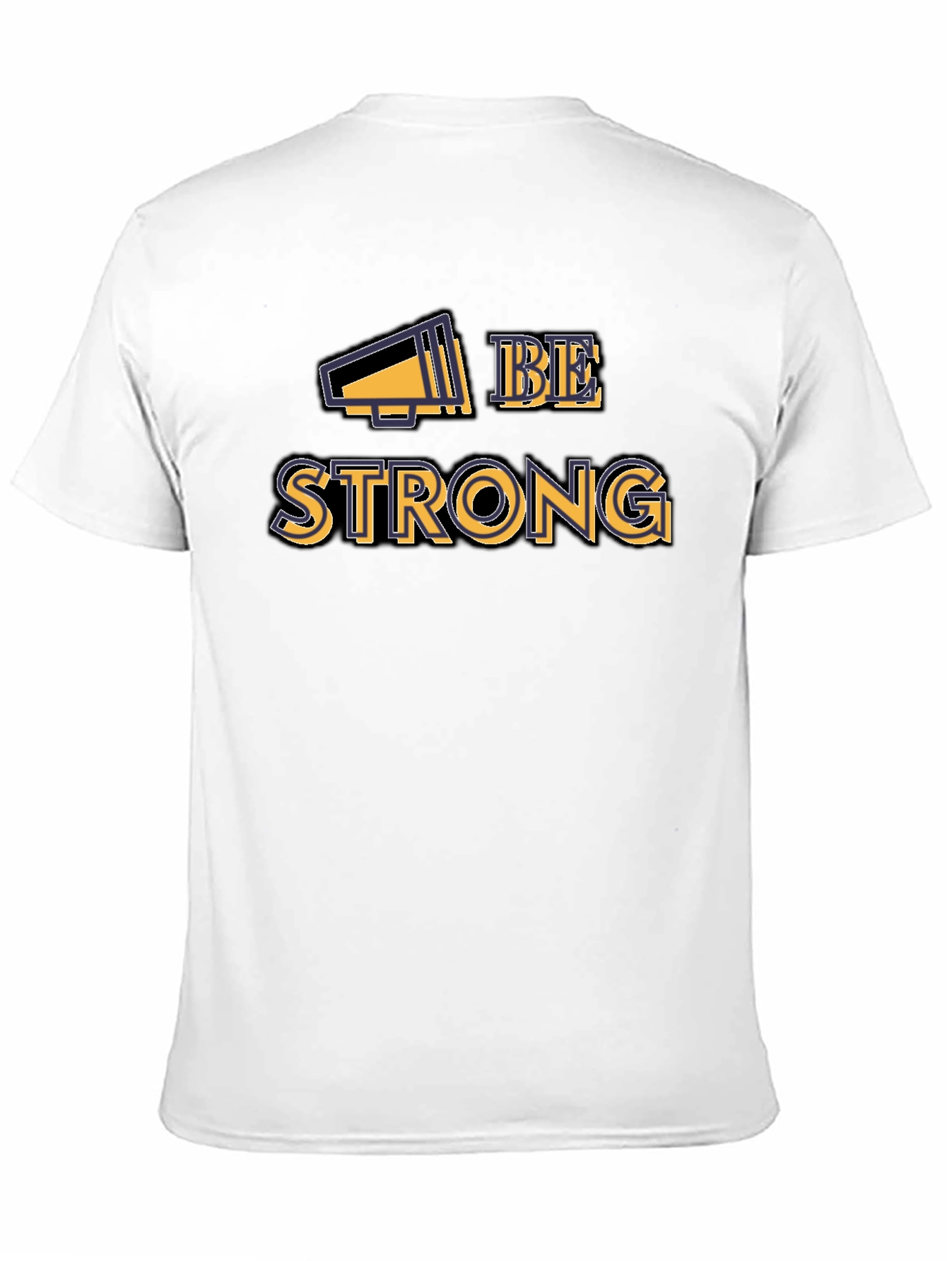 Be Strong Graphic Tee - Motivational Shirt