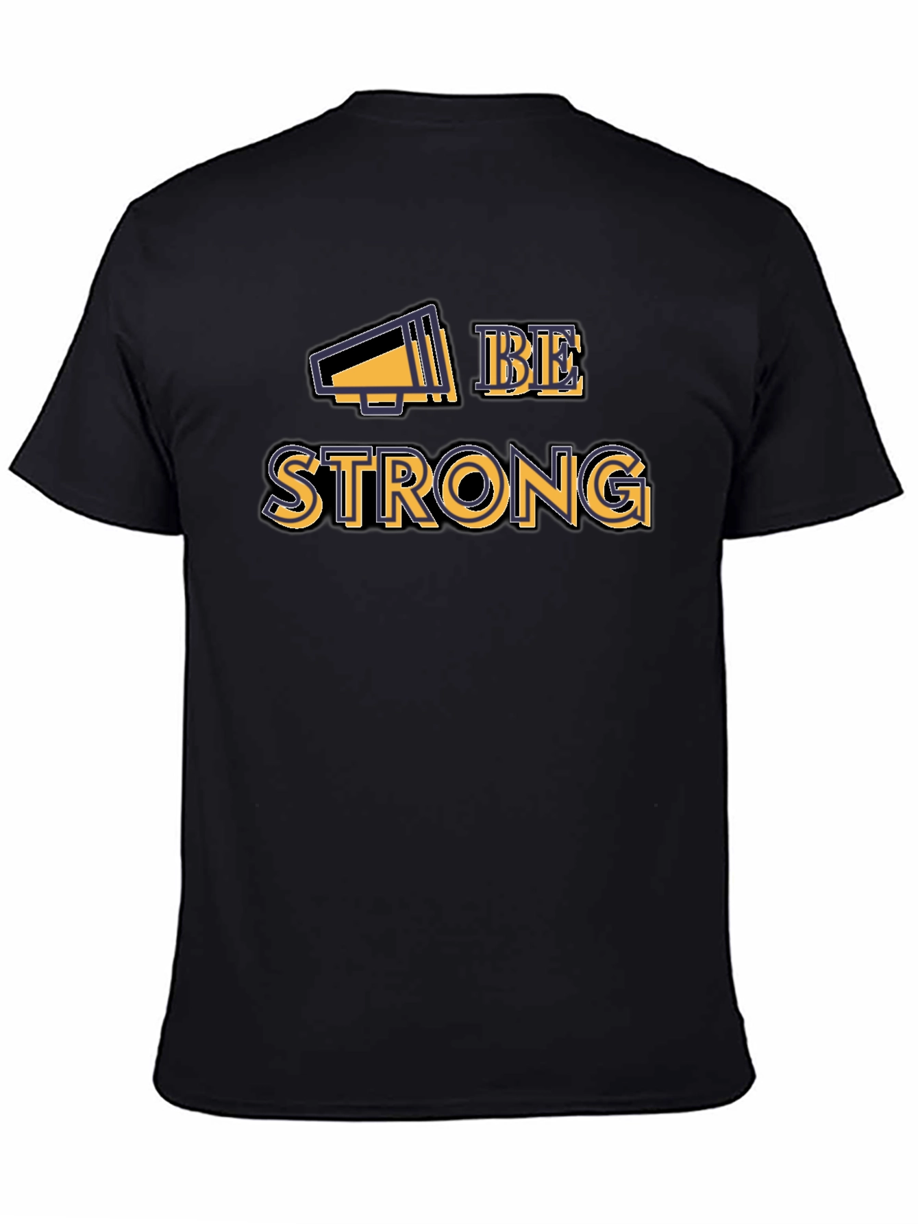 Be Strong Graphic Tee - Motivational Shirt